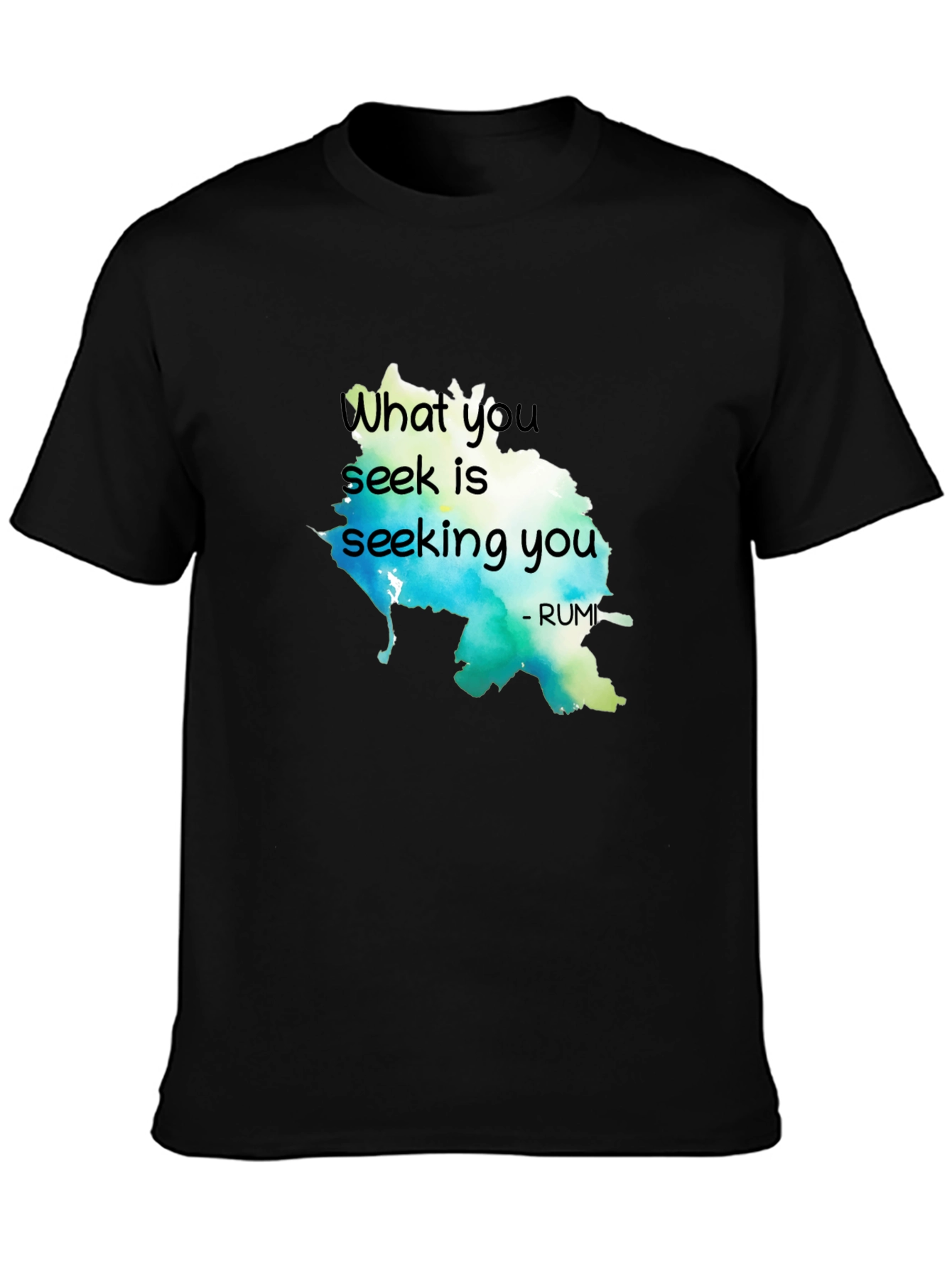Black Inspirational Rumi Quote T-Shirt - What You Seek view 3