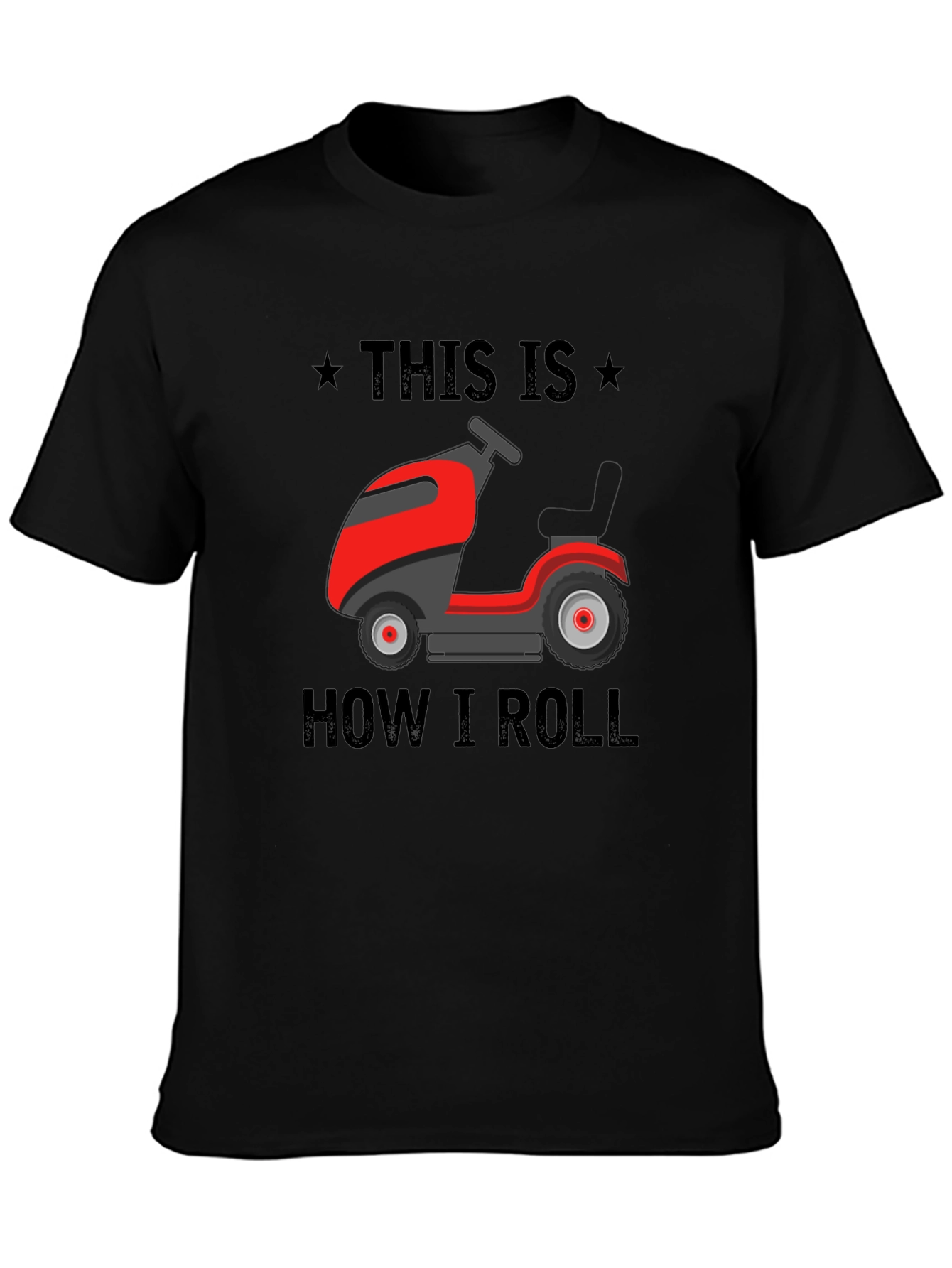 Black This Is How I Roll Lawn Mower T-Shirt view 3