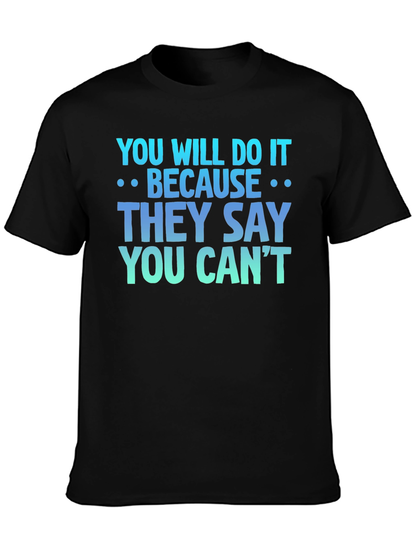 Black Motivational T-Shirt - You Will Do It view 3