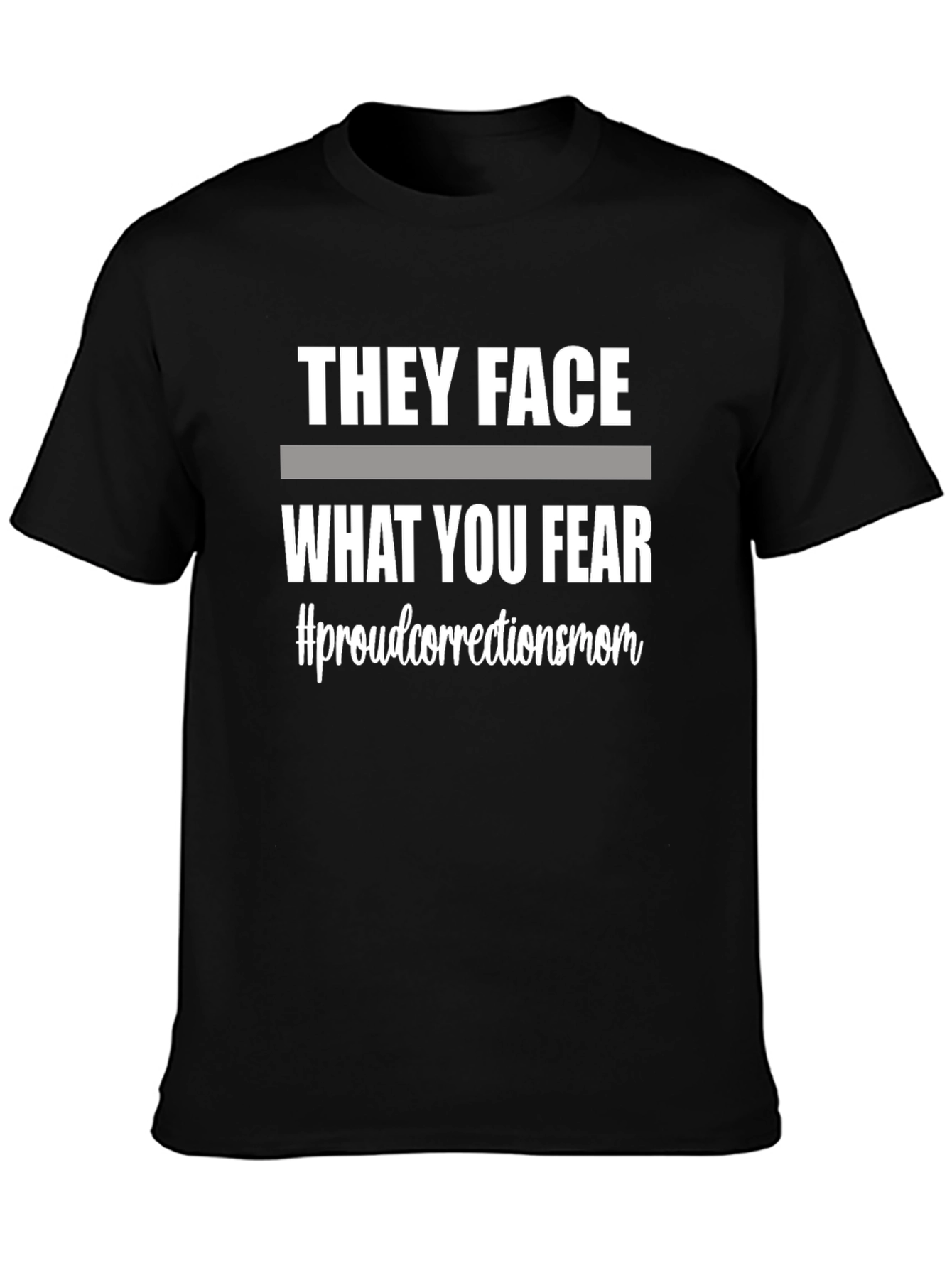Black They Face What You Fear T-Shirt view 3
