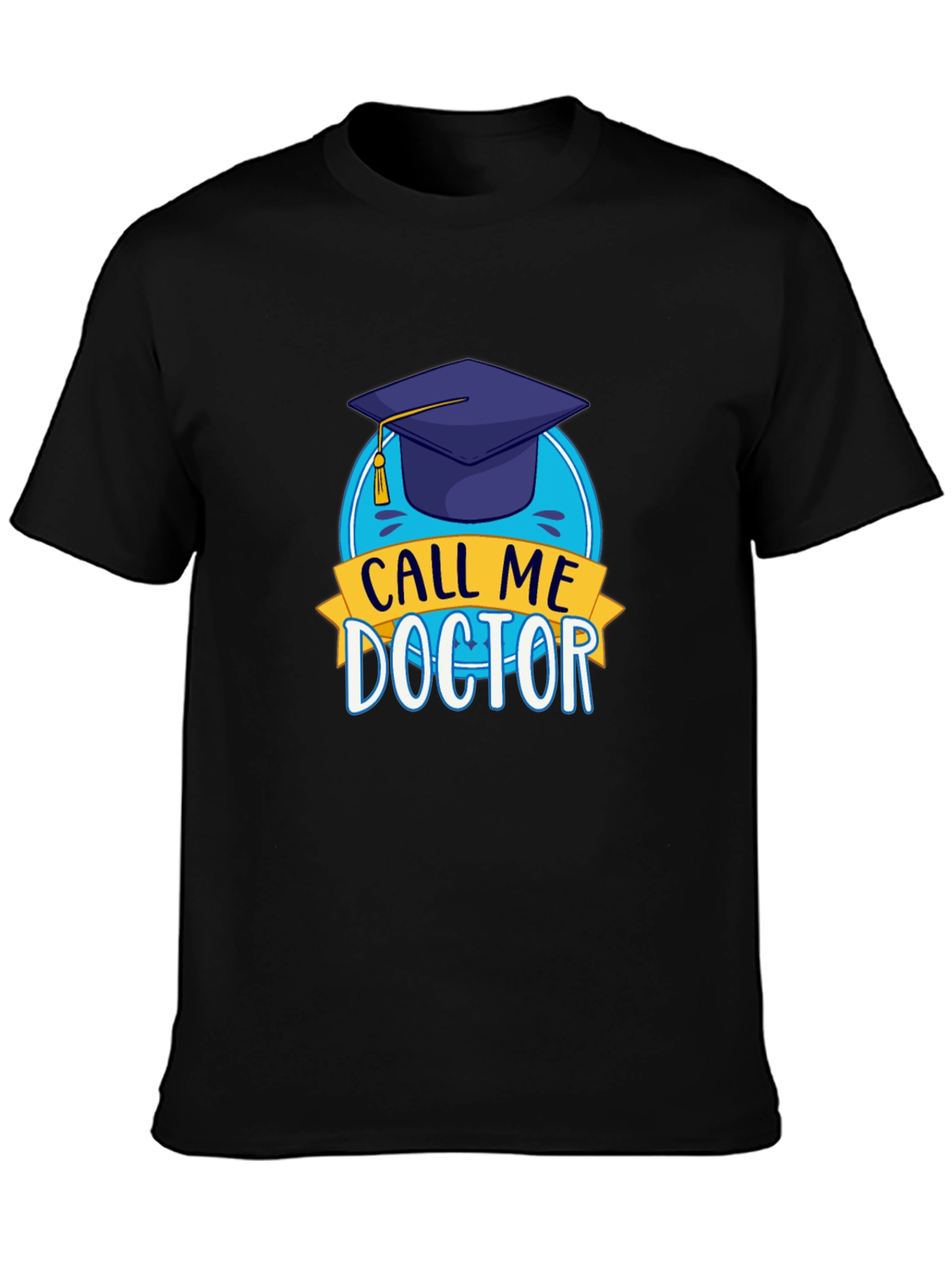 Black Call Me Doctor Graduation T-Shirt - New Grad Tee view 3