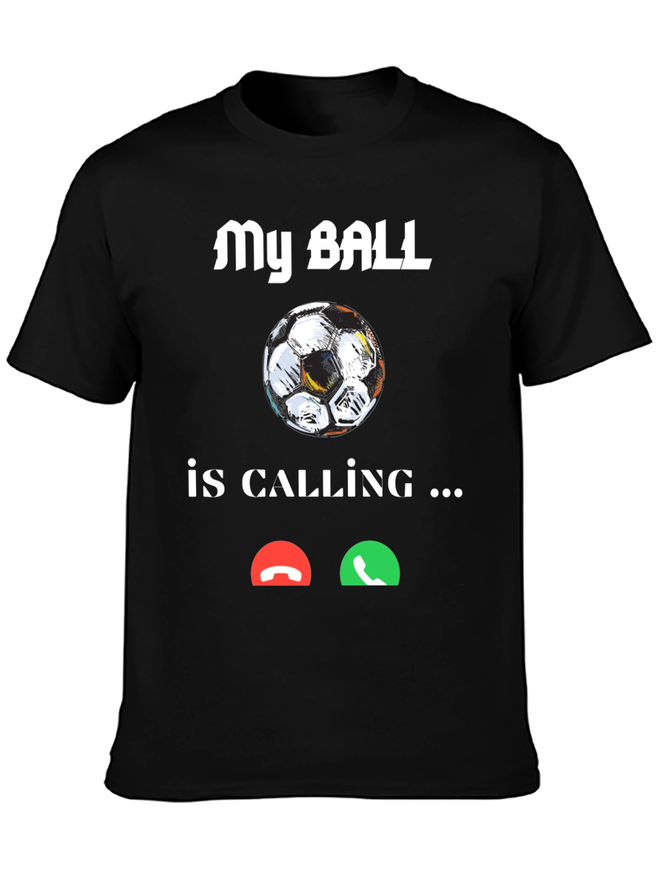 Black Funny Soccer Ball Calling T-Shirt view 3