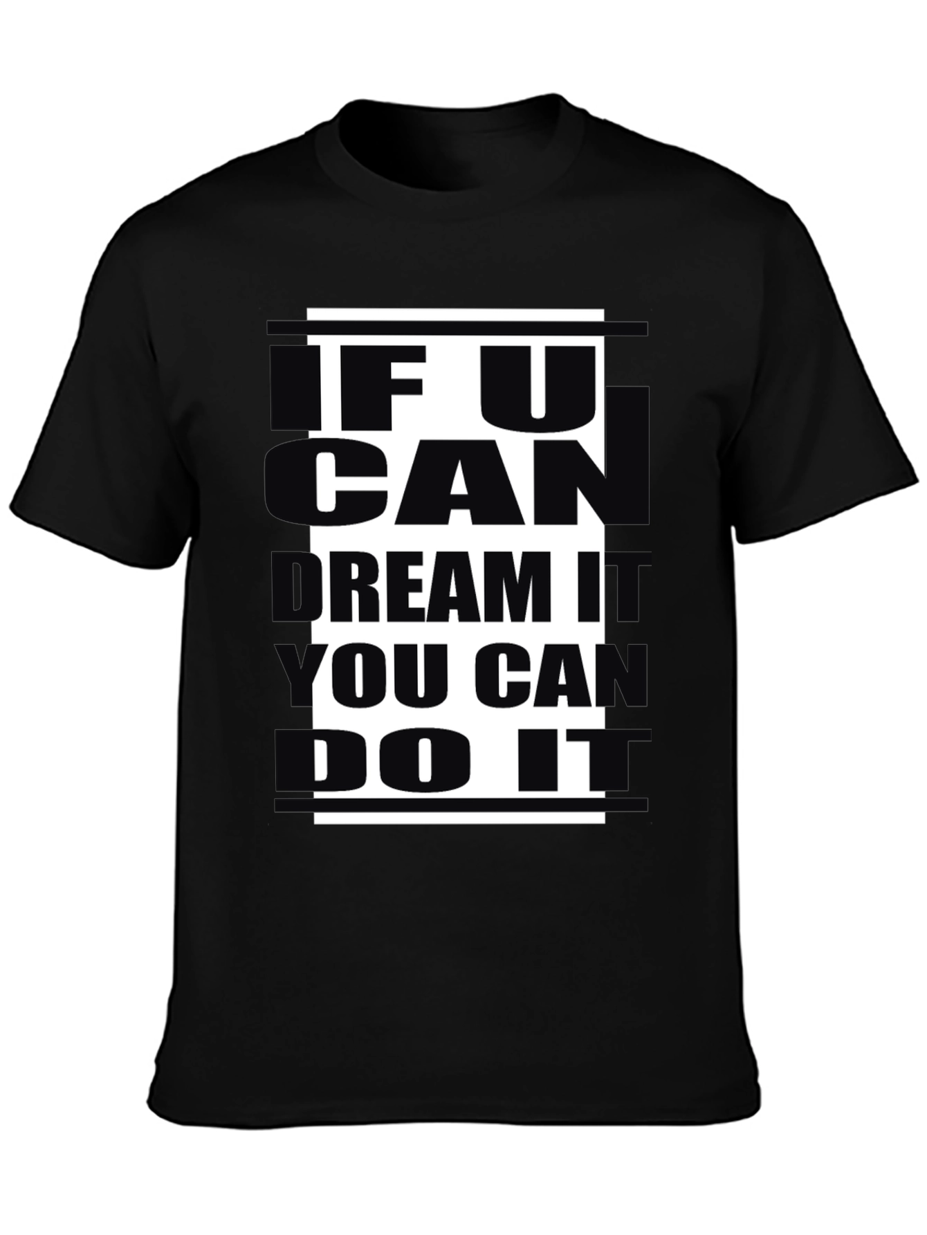 Black Inspirational Black T-Shirt: 'If U Can Dream, You Can Do It' view 3