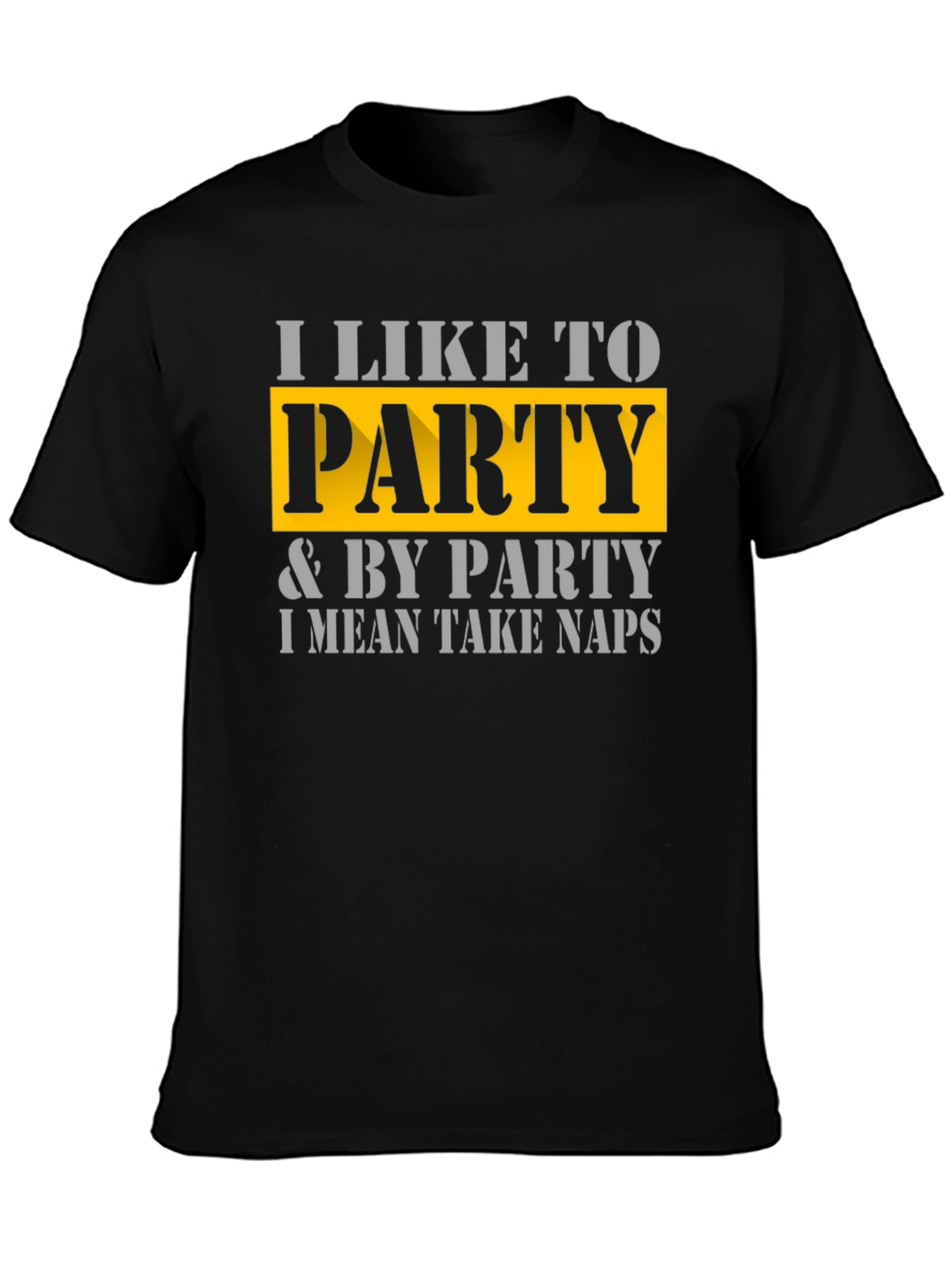 Black I Like to Party T-Shirt - Funny Nap Lover Tee view 3