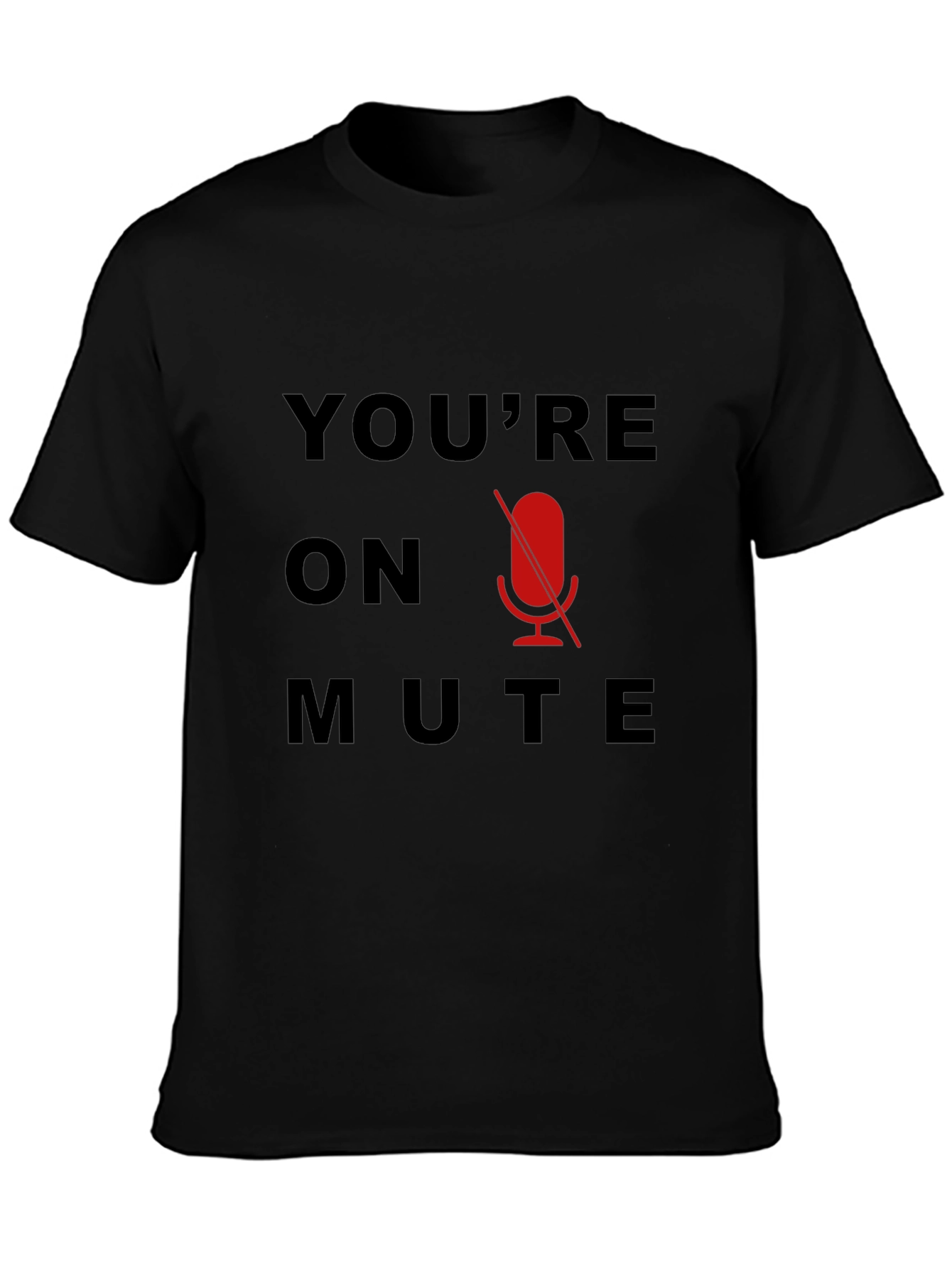 Black You're on Mute T-Shirt - Funny Conference Call Tee view 3