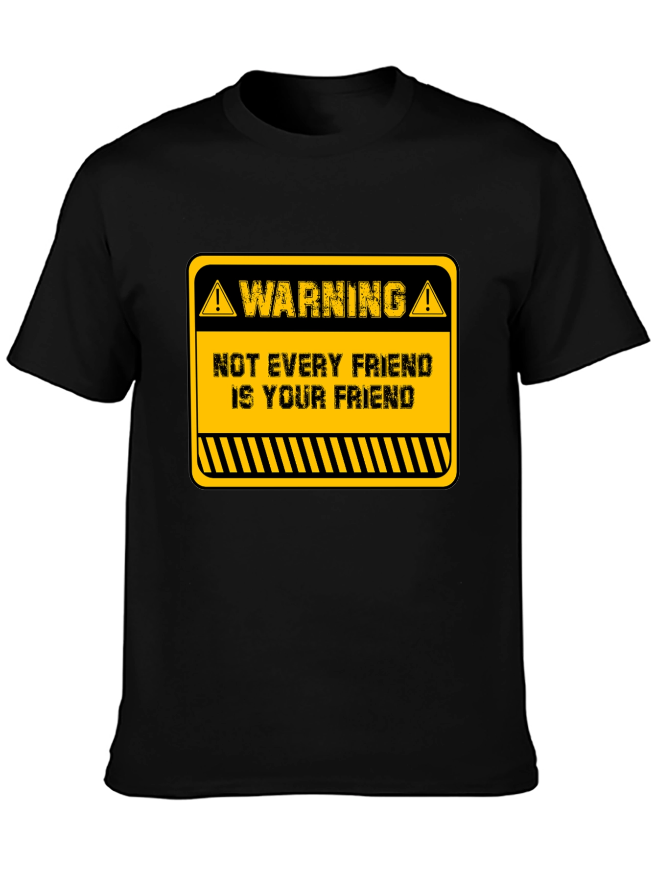 Black Warning Not Every Friend T-Shirt - Funny Graphic Tee view 3