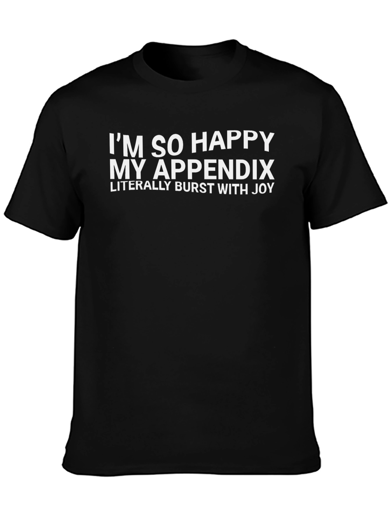Black Funny 'Appendix Burst With Joy' Black T-Shirt view 3