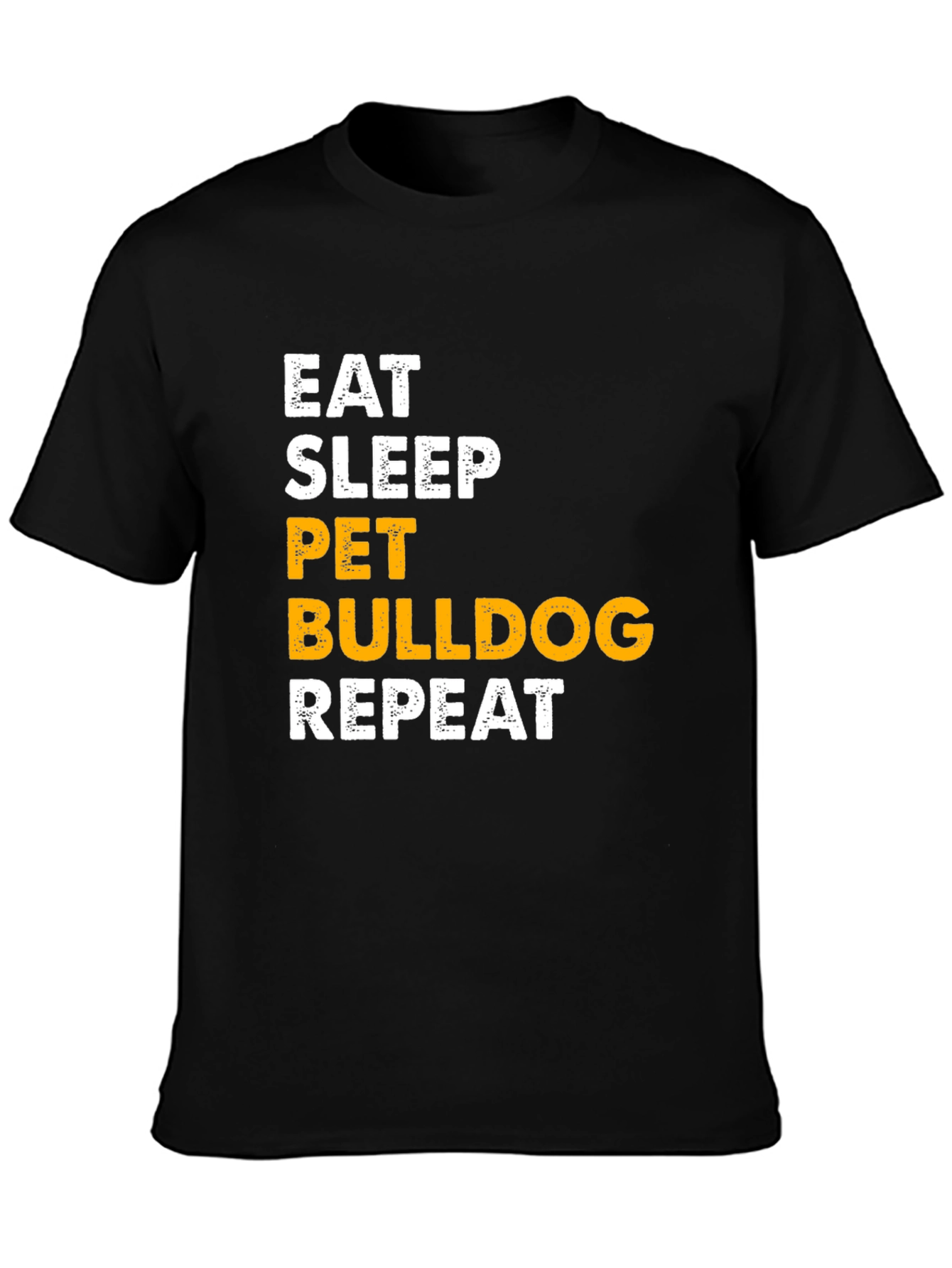 Black Eat Sleep Pet Bulldog Repeat Black T-Shirt view 3