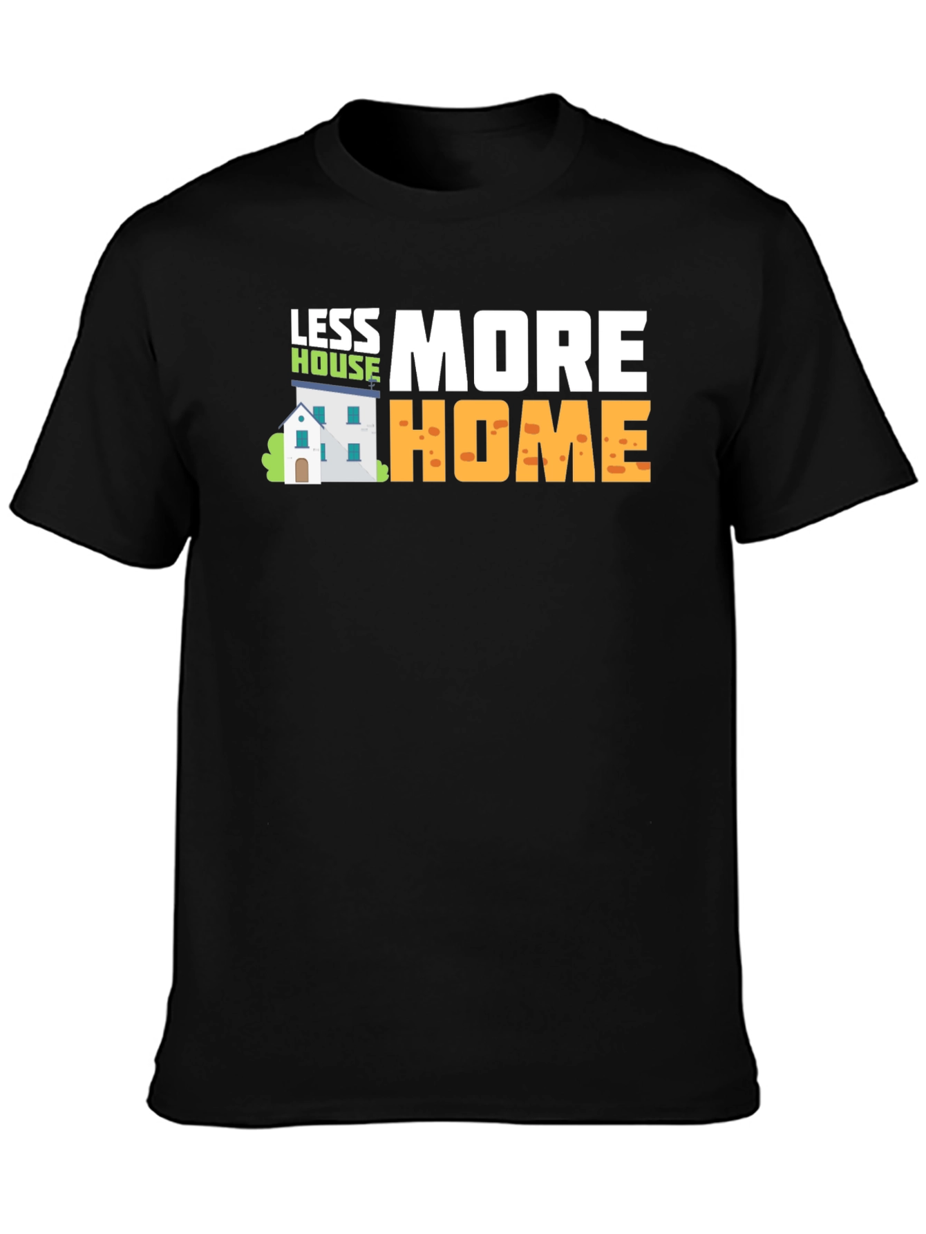 Black Less House More Home Graphic T-Shirt view 3