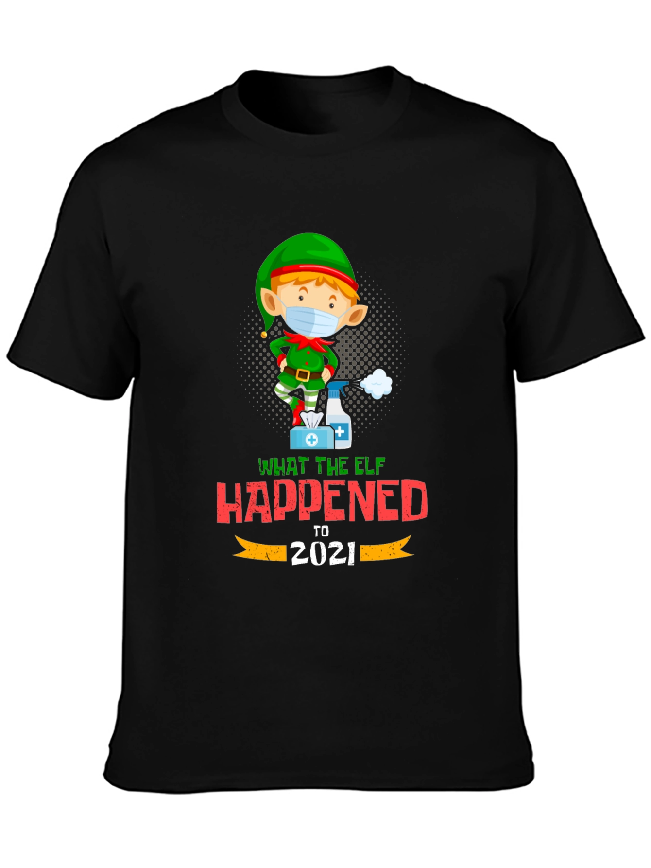 Black What The Elf Happened to 2021 T-Shirt view 3