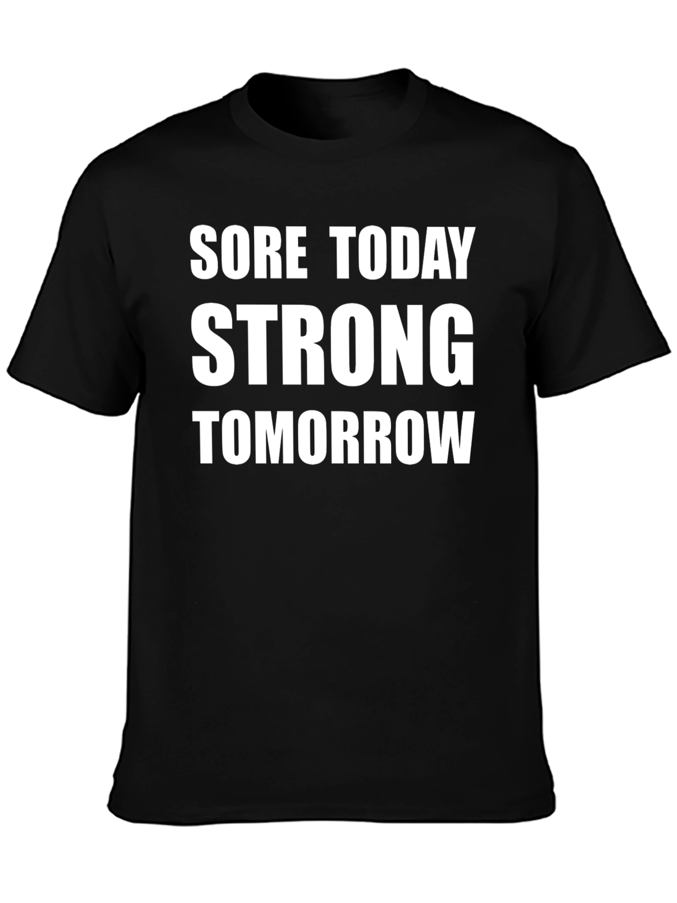 Black Sore Today Strong Tomorrow Black T-Shirt view 3