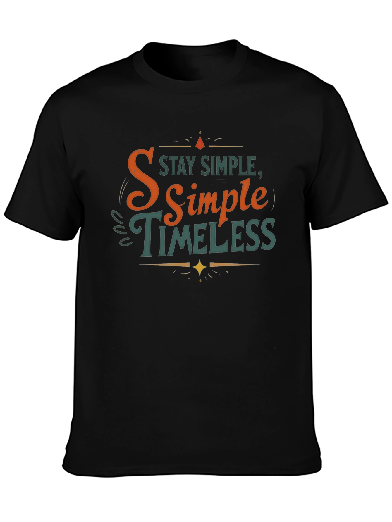 Black Stay Simple, Timeless Graphic Tee view 3