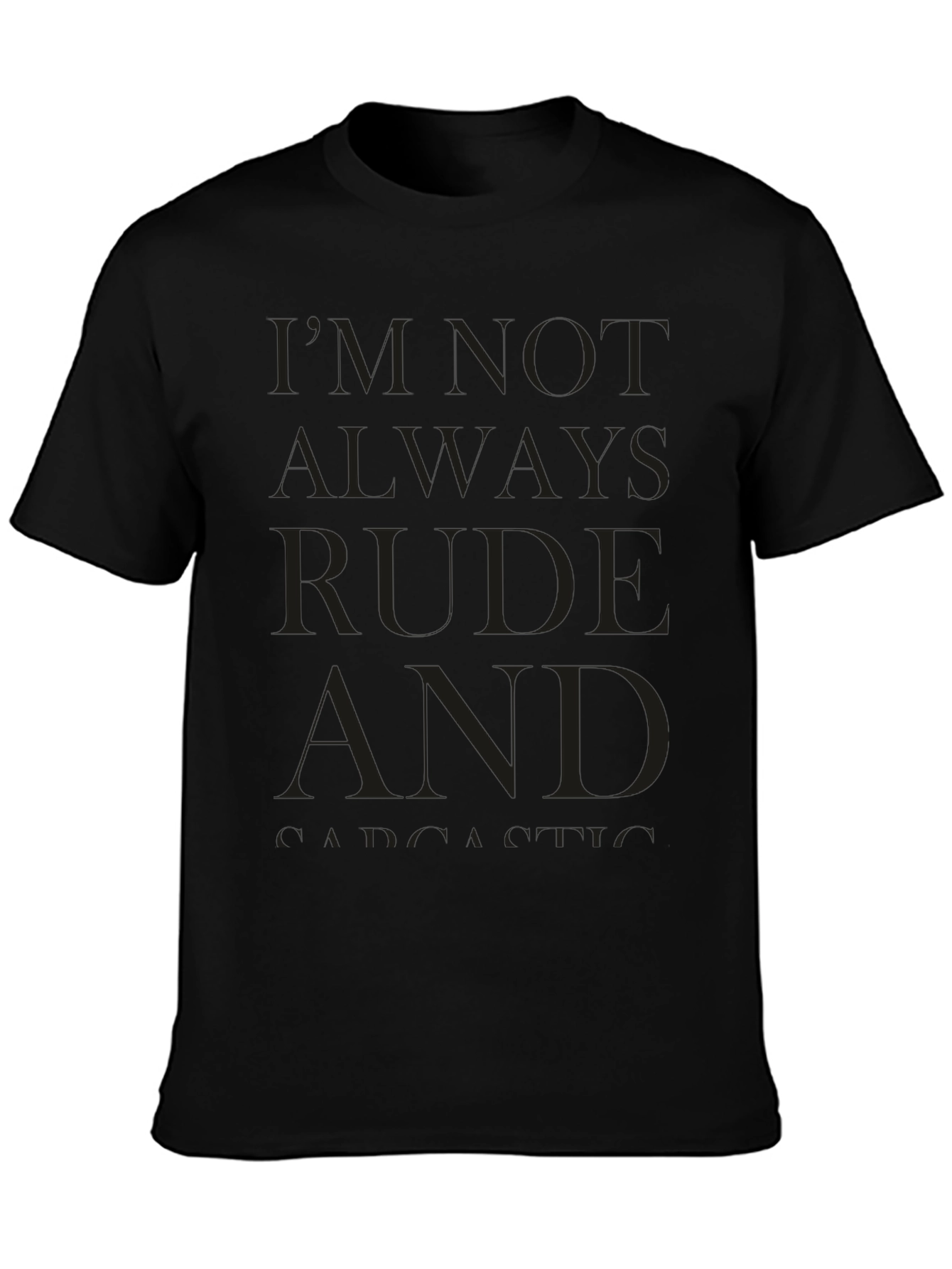 Black Rude & Sarcastic Humor Graphic T-Shirt view 3