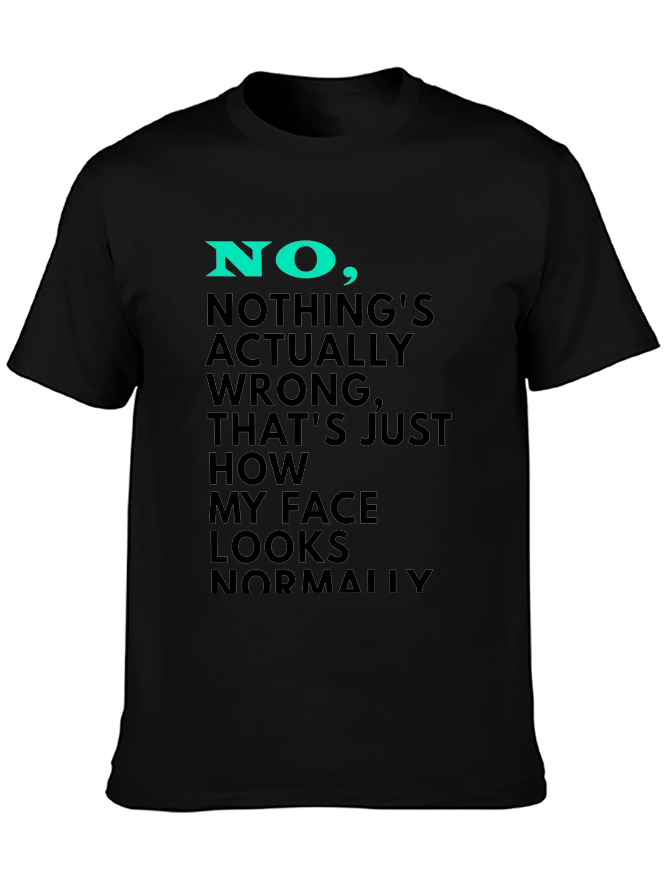 Black Funny Face Looks Normally T-Shirt view 3