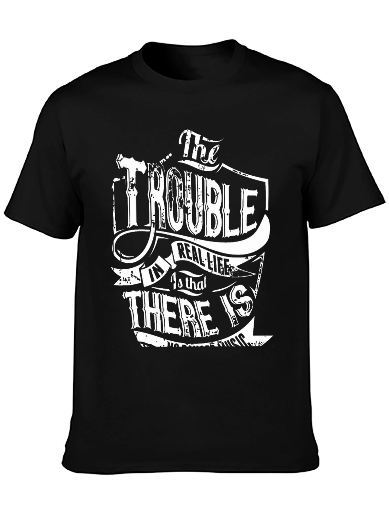 Black Trouble in Real Life Graphic T-Shirt view 3