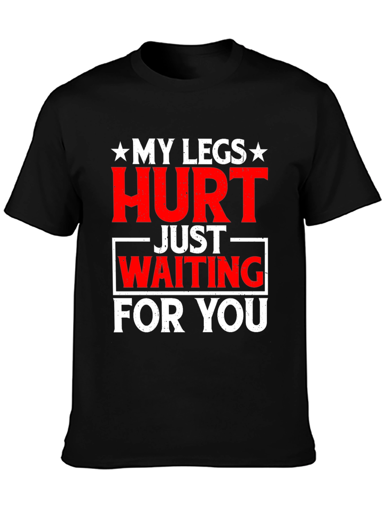 Black Funny 'My Legs Hurt' Graphic Tee view 3