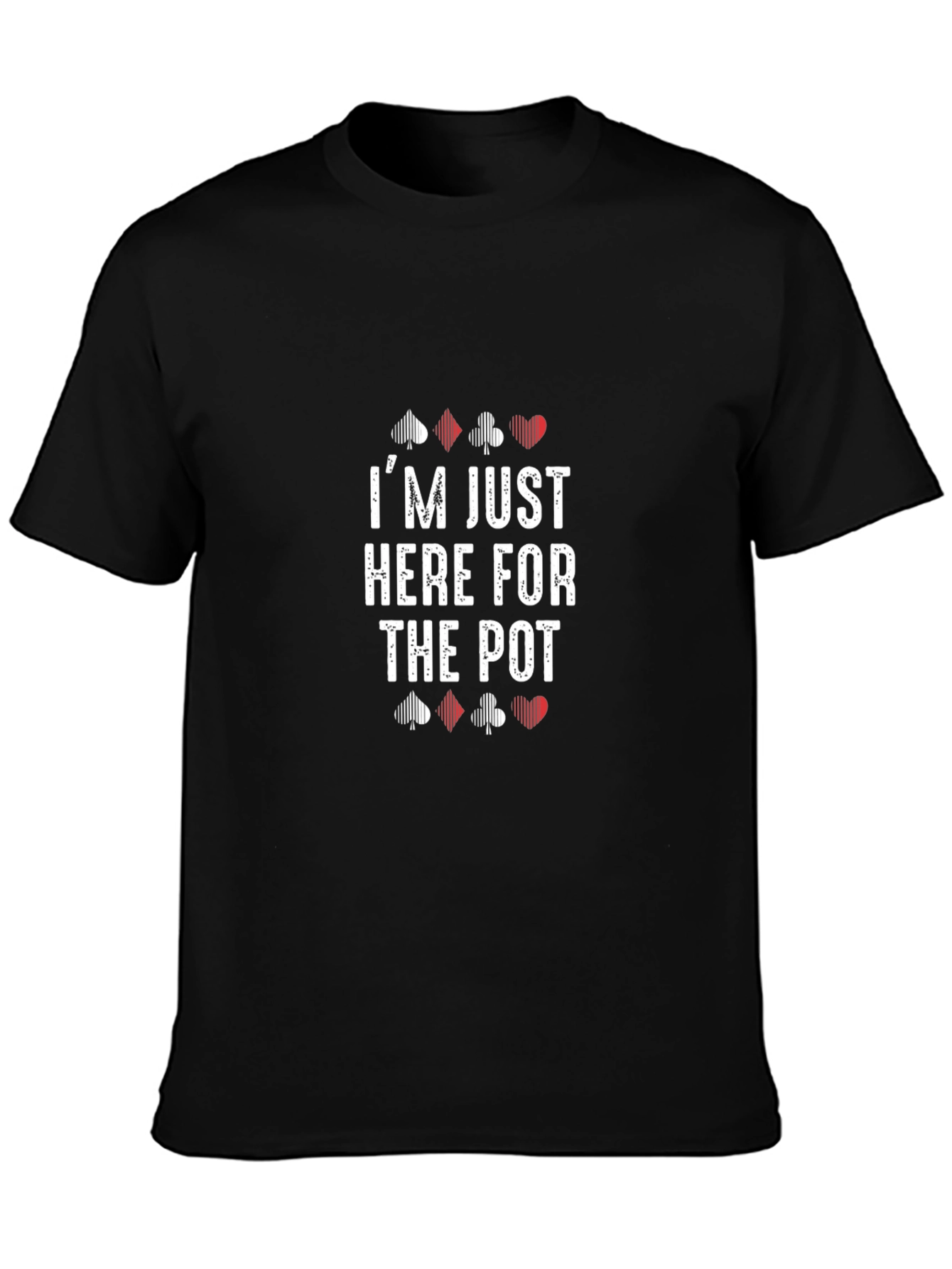 Black Poker Player T-Shirt - I'm Just Here For The Pot! view 3