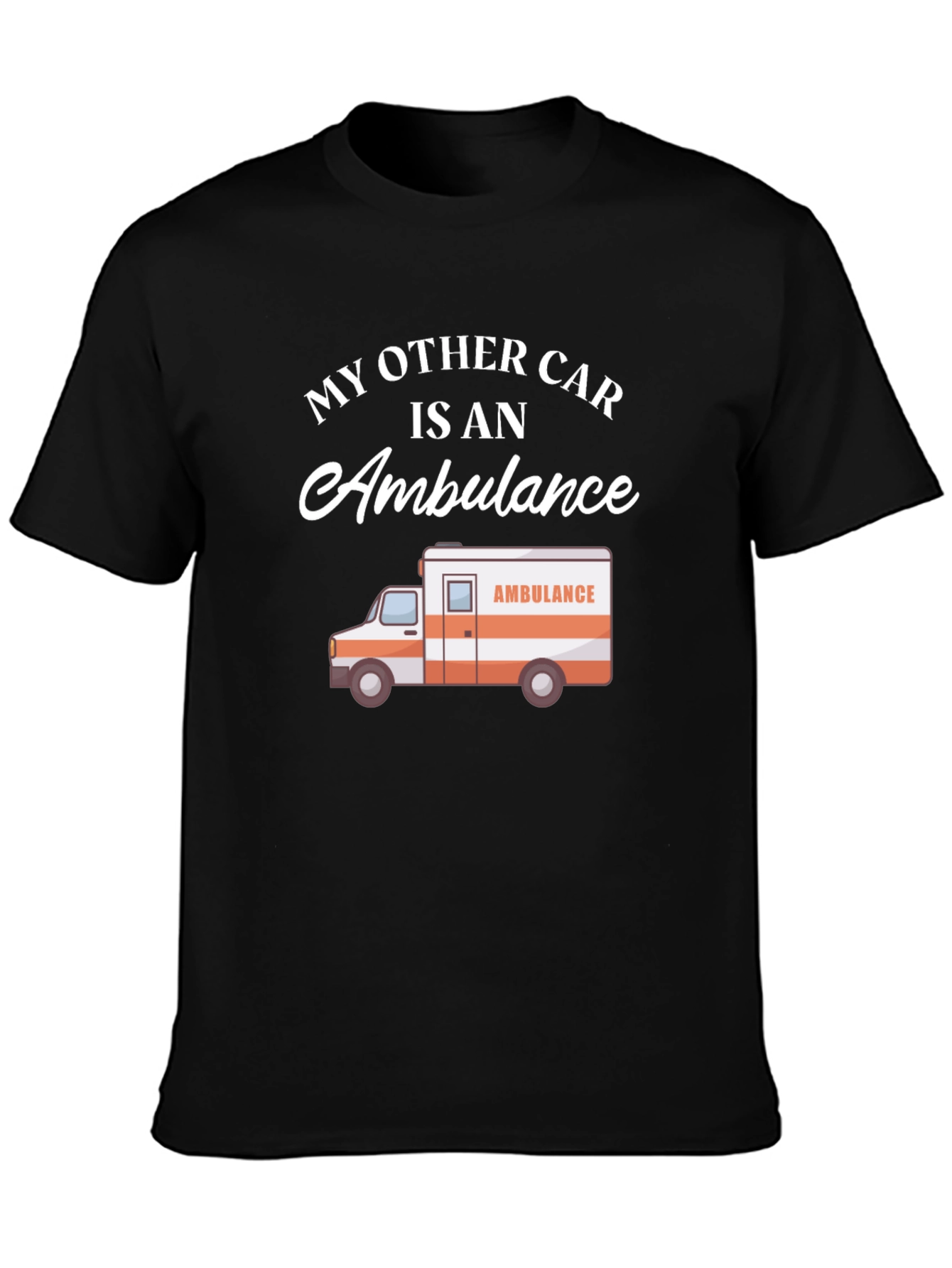 Black My Other Car Is An Ambulance T-Shirt view 3