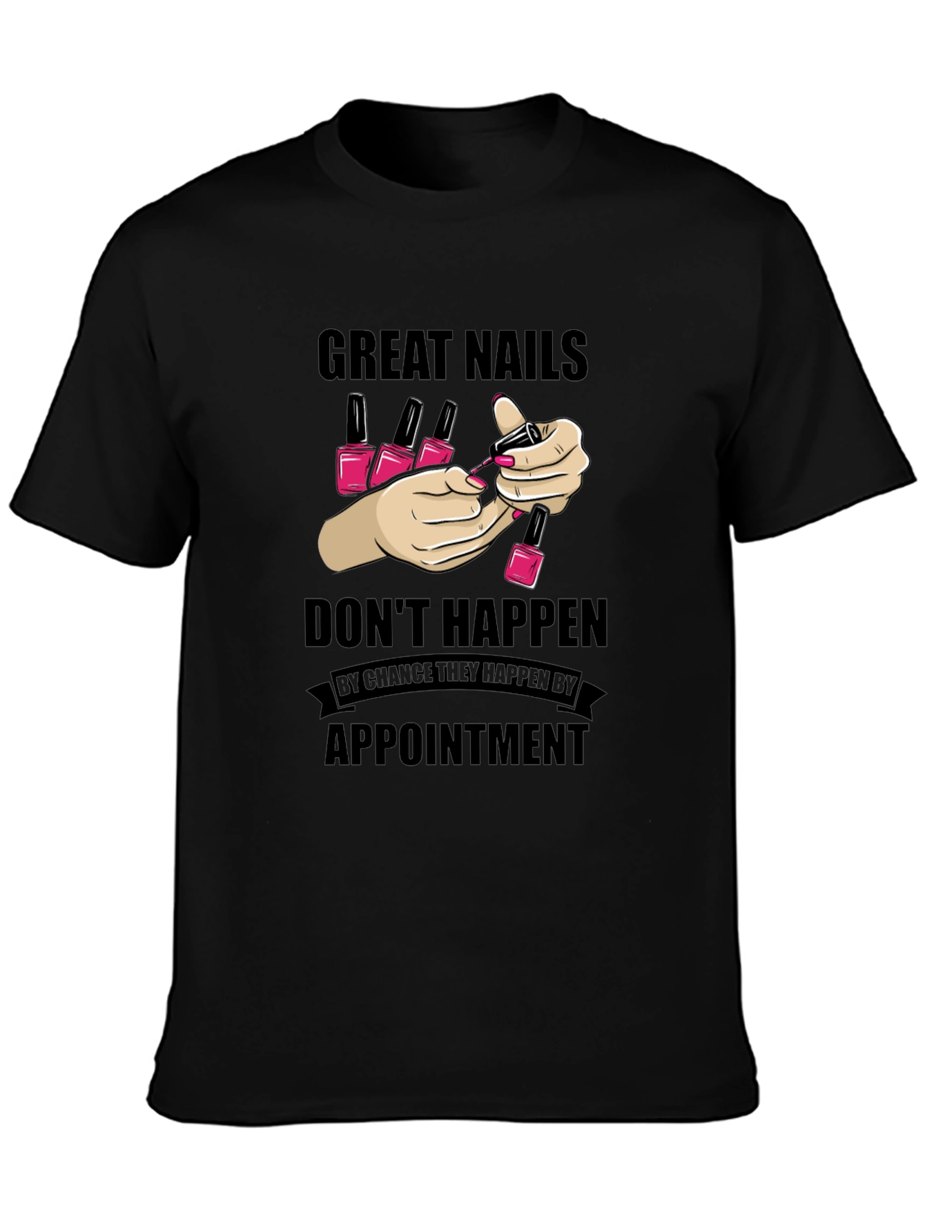 Great Nails Appointment T-Shirt, Nail Salon Tee - 3