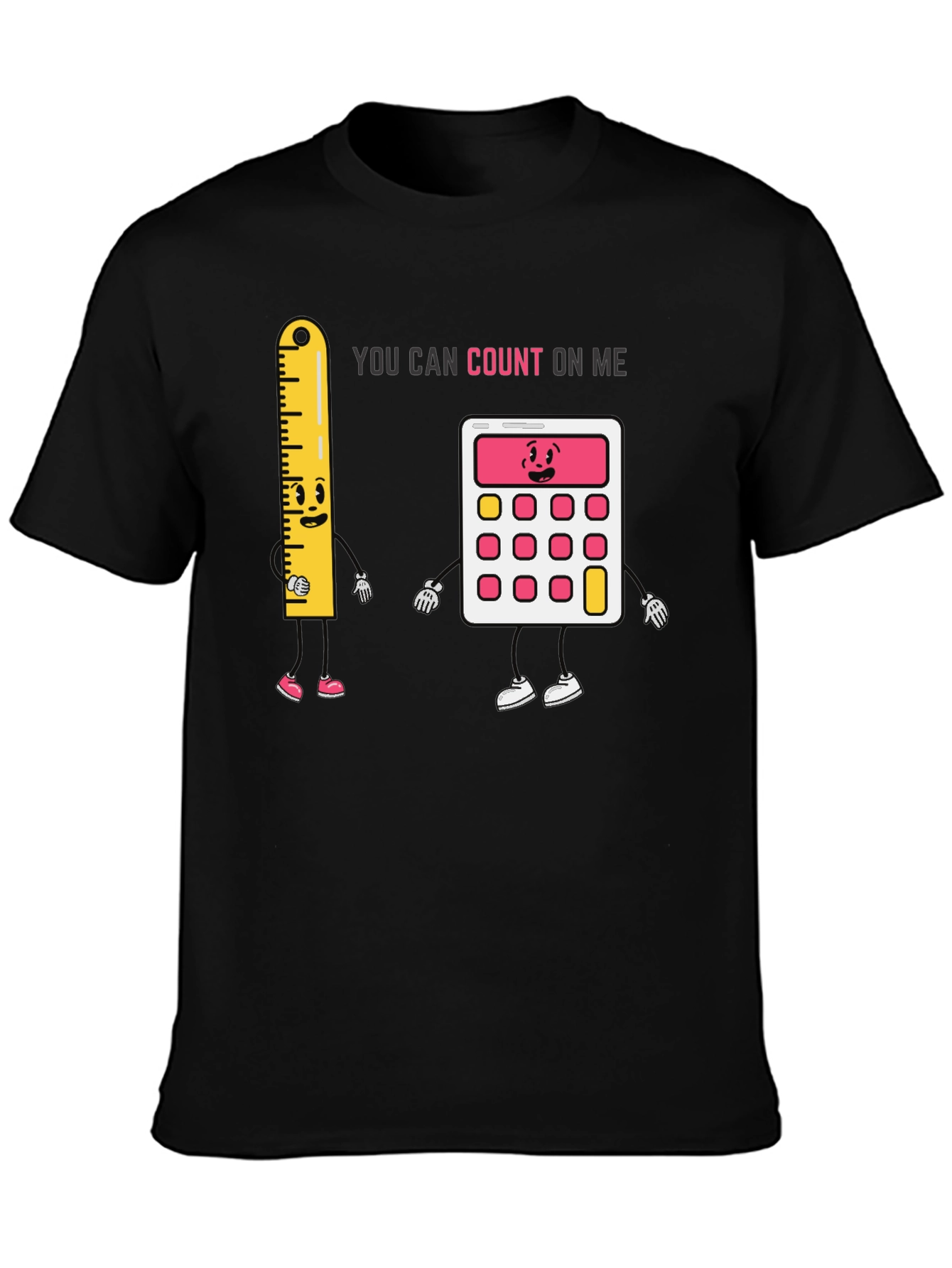 Black You Can Count On Me T-Shirt view 3