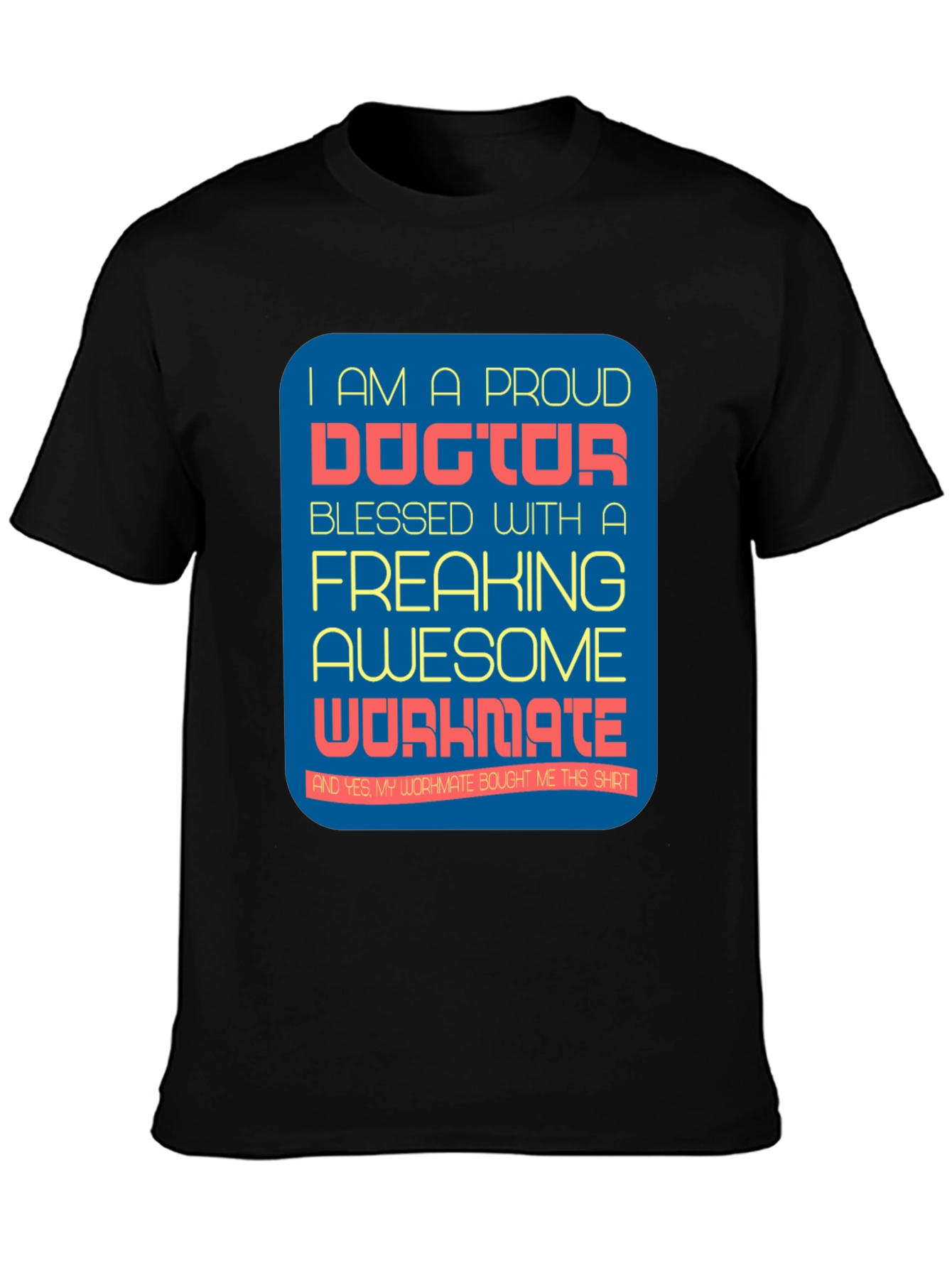 Black Proud Doctor Graphic T-Shirt - Awesome Workmate Gift view 3