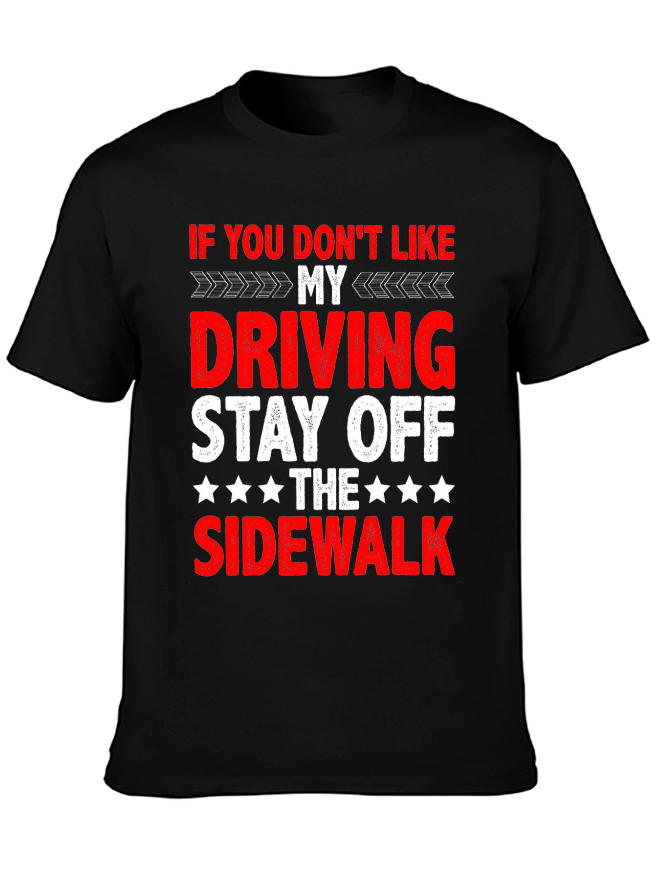 Black Funny Driving T-Shirt - Stay Off Sidewalk view 3