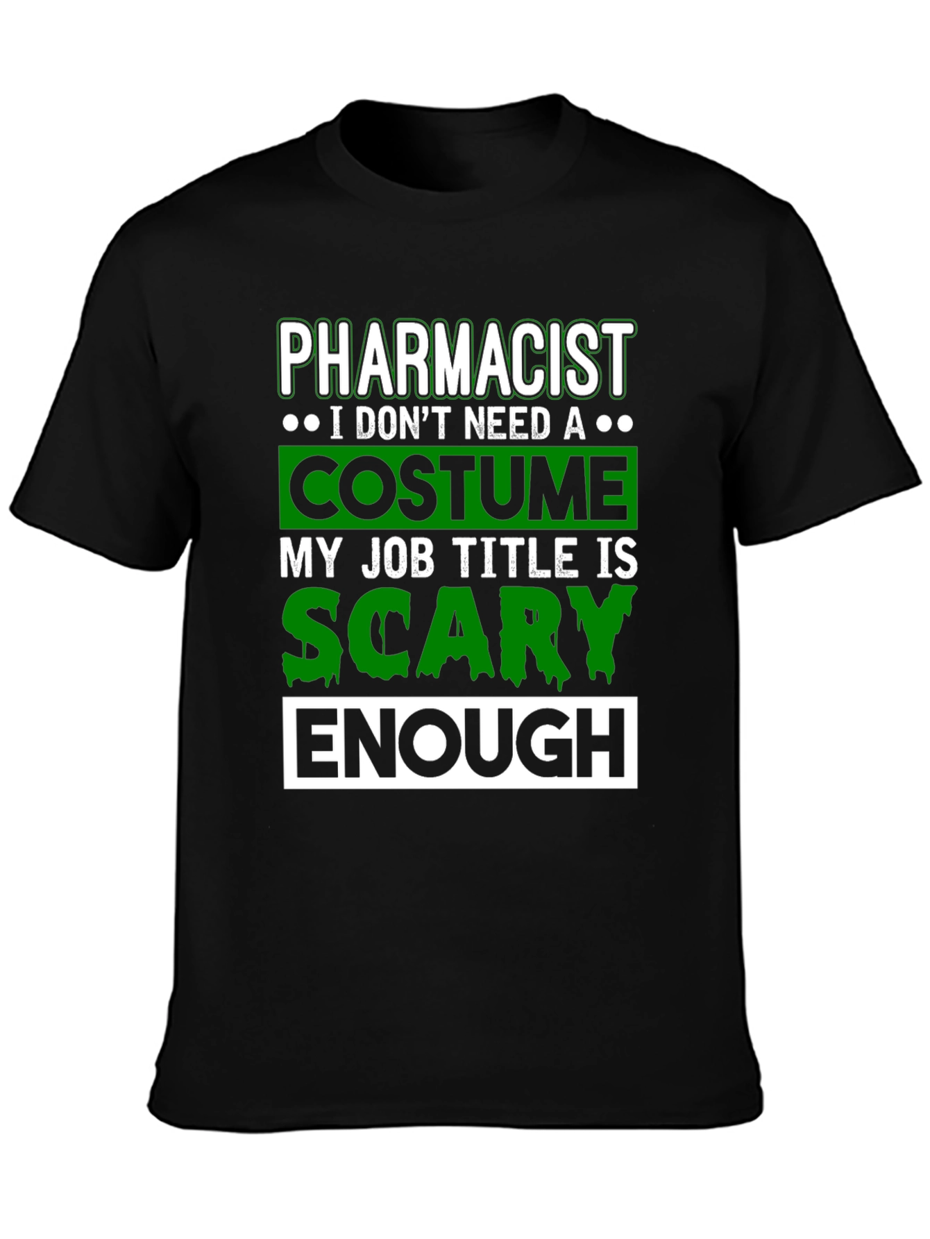 Black Pharmacist Scary Enough Costume T-Shirt view 3