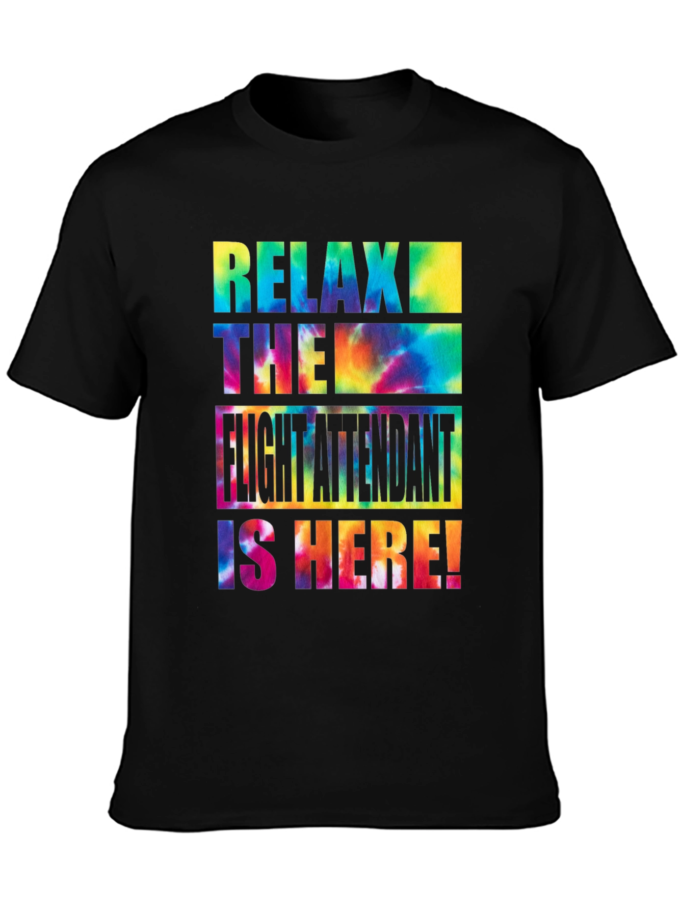 Black Relax Flight Attendant Here Tie Dye T-Shirt view 3