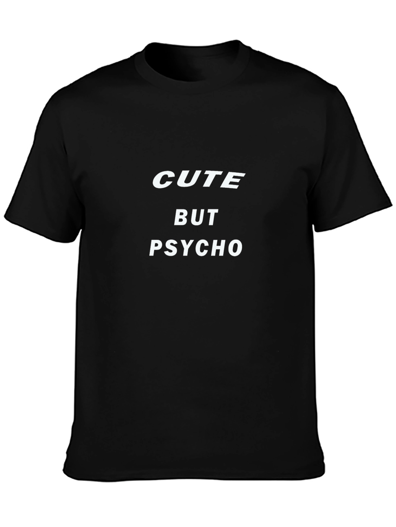 Black Cute But Psycho T-Shirt - Trendy Slogan Tee view 3