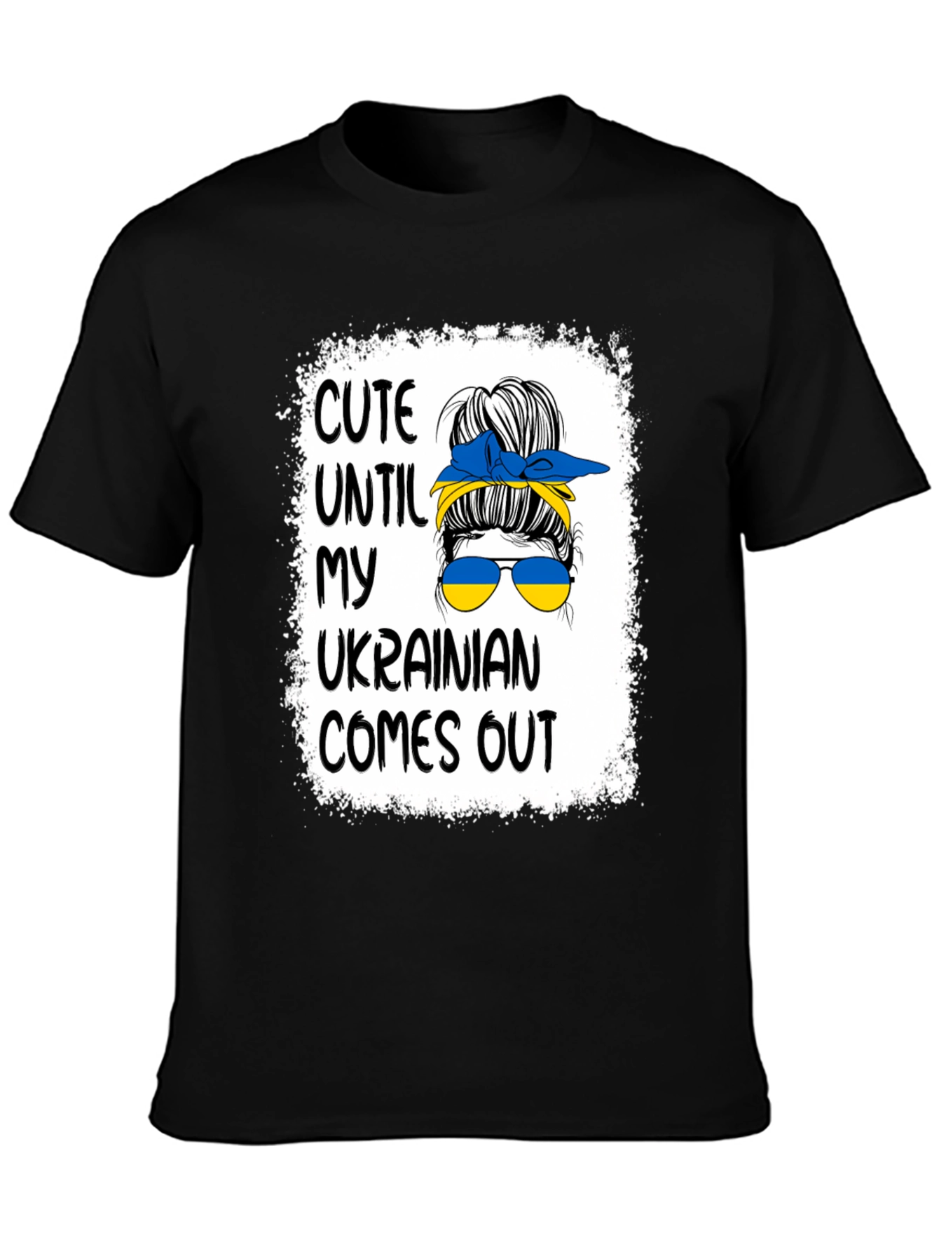 Cute Until My Ukrainian Comes Out T-Shirt - 3
