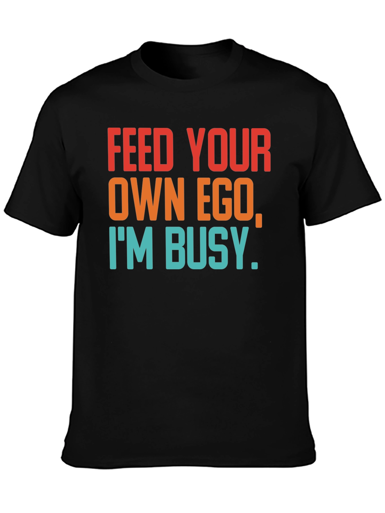 Black Feed Your Own Ego T-Shirt - Funny Graphic Tee view 3