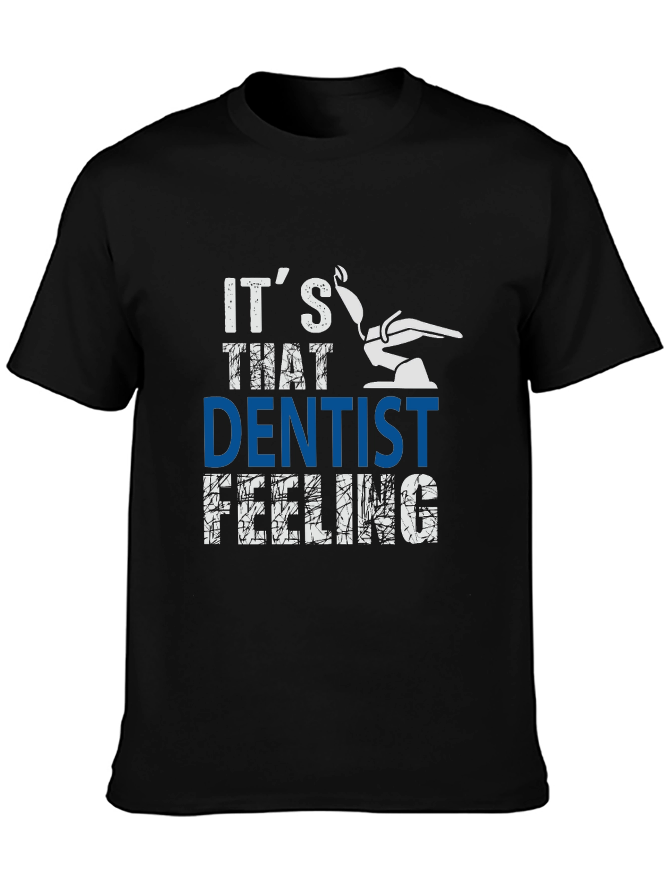 Black It's That Dentist Feeling T-Shirt - Funny Dental Tee view 3