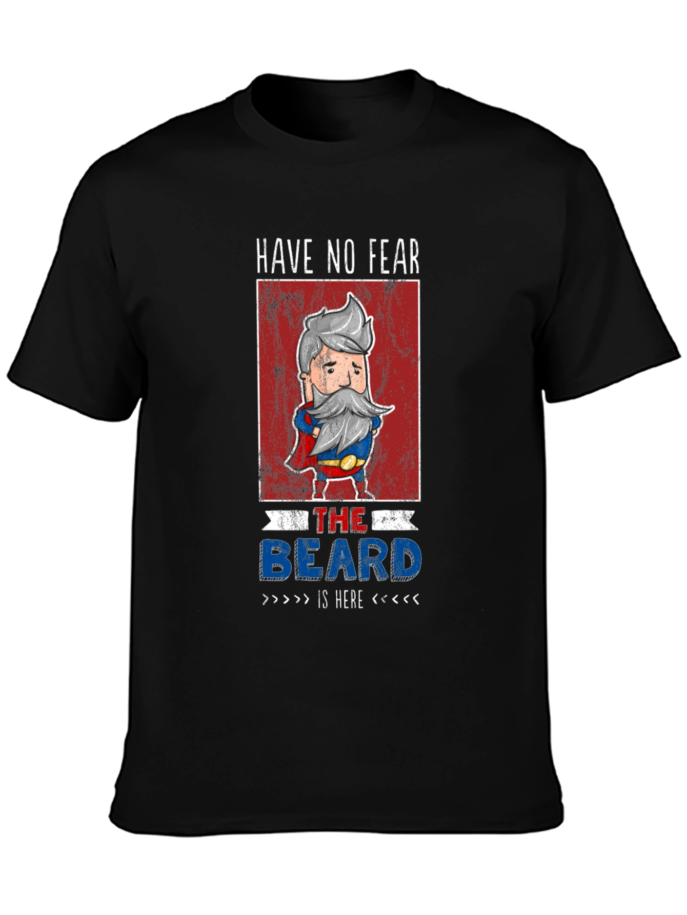 Black Have No Fear The Beard Is Here T-Shirt view 3