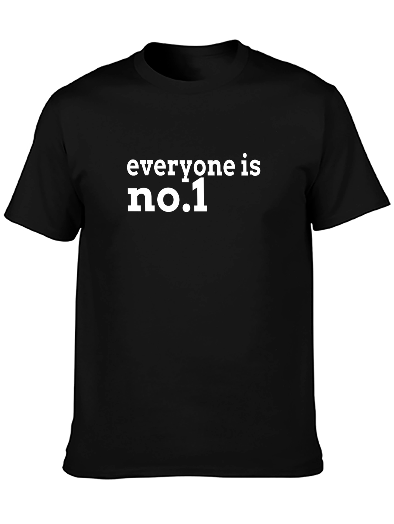 Black Everyone is No. 1 Black T-Shirt view 3