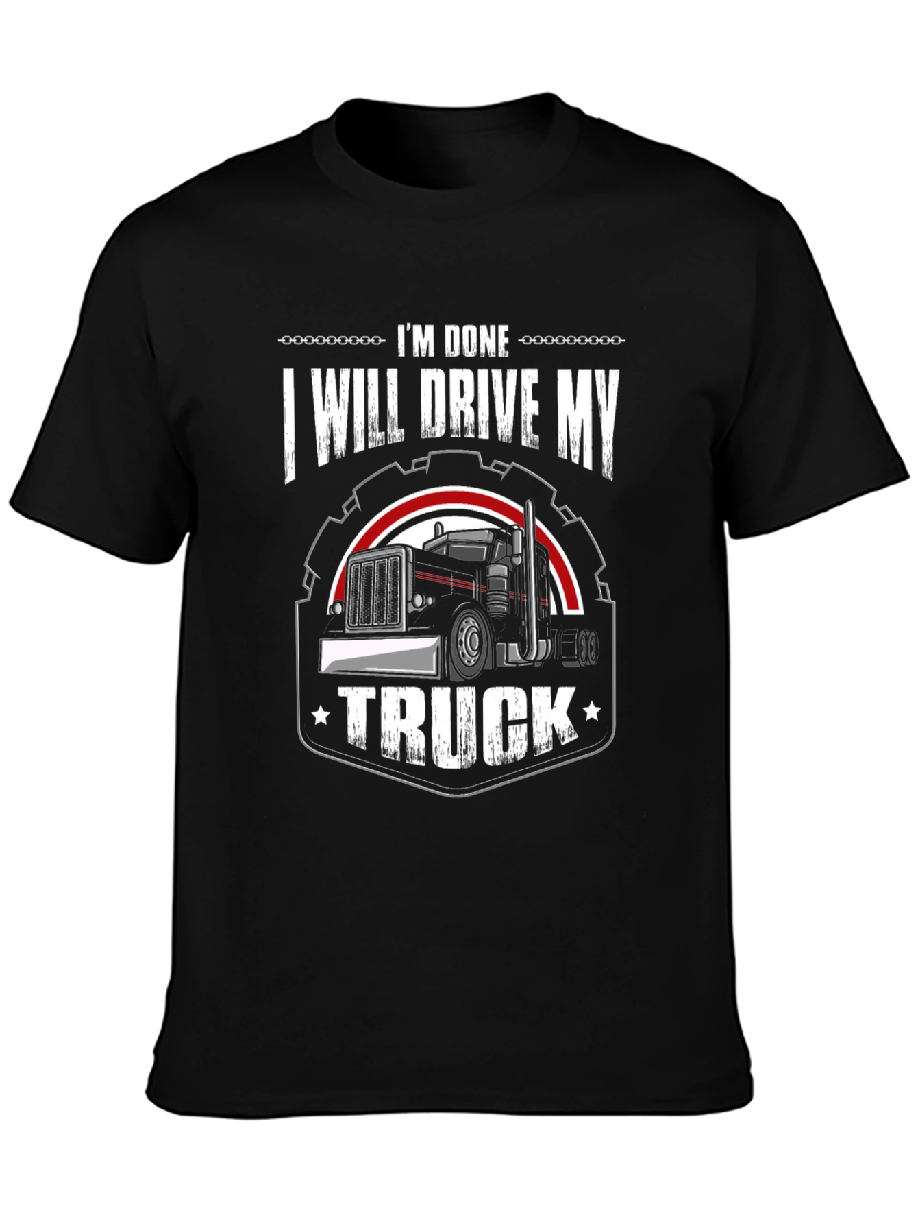 Black I'm Done, I Will Drive My Truck T-Shirt view 3
