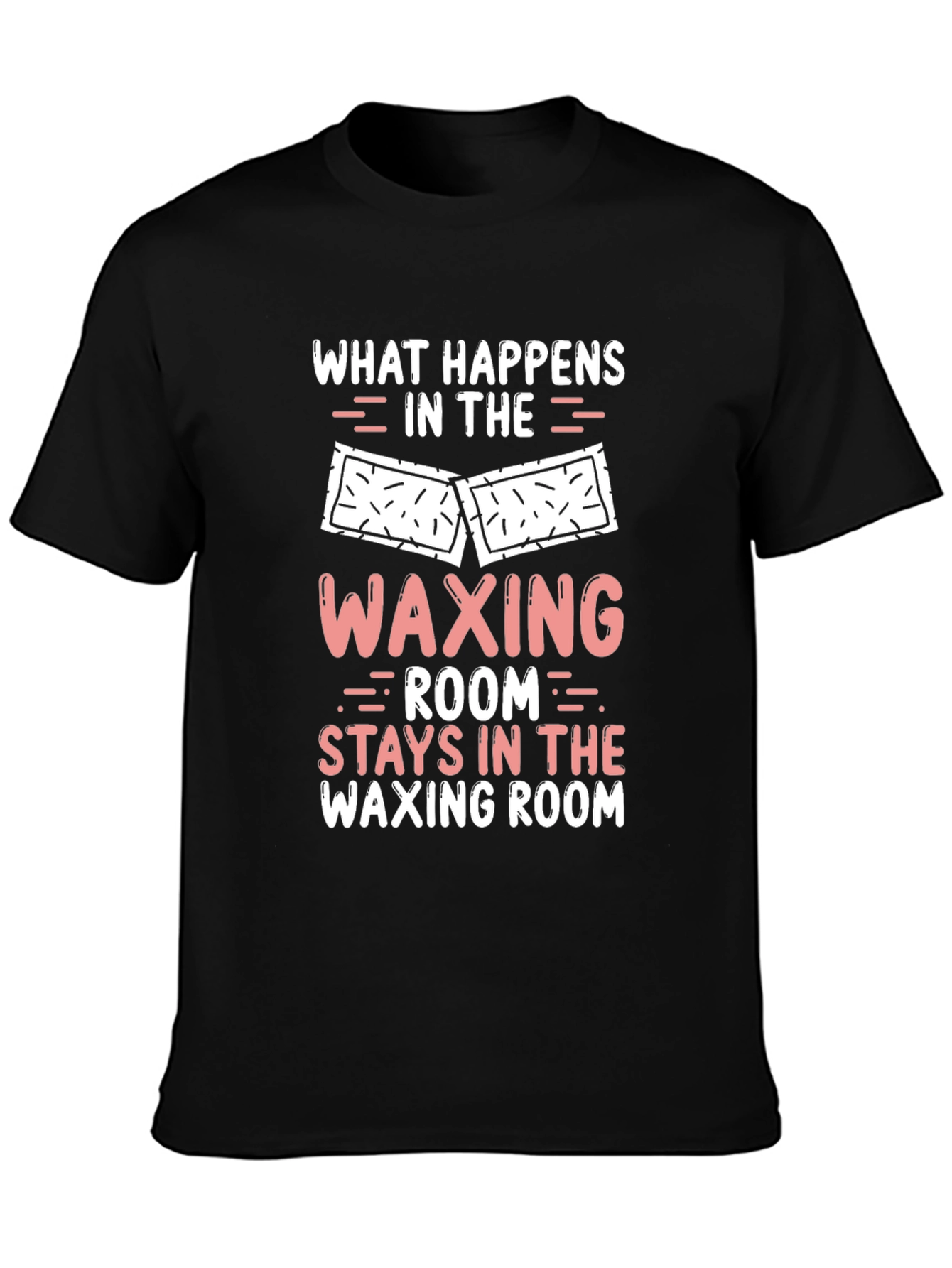 Black Waxing Room T-Shirt - What Happens Stays Funny Tee view 3