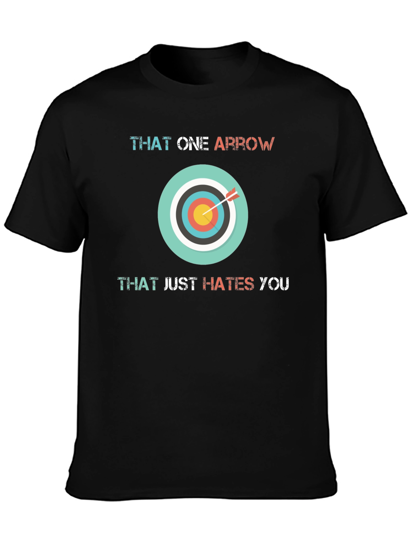 Black Funny Archery T-Shirt: That One Arrow Hates You! view 3