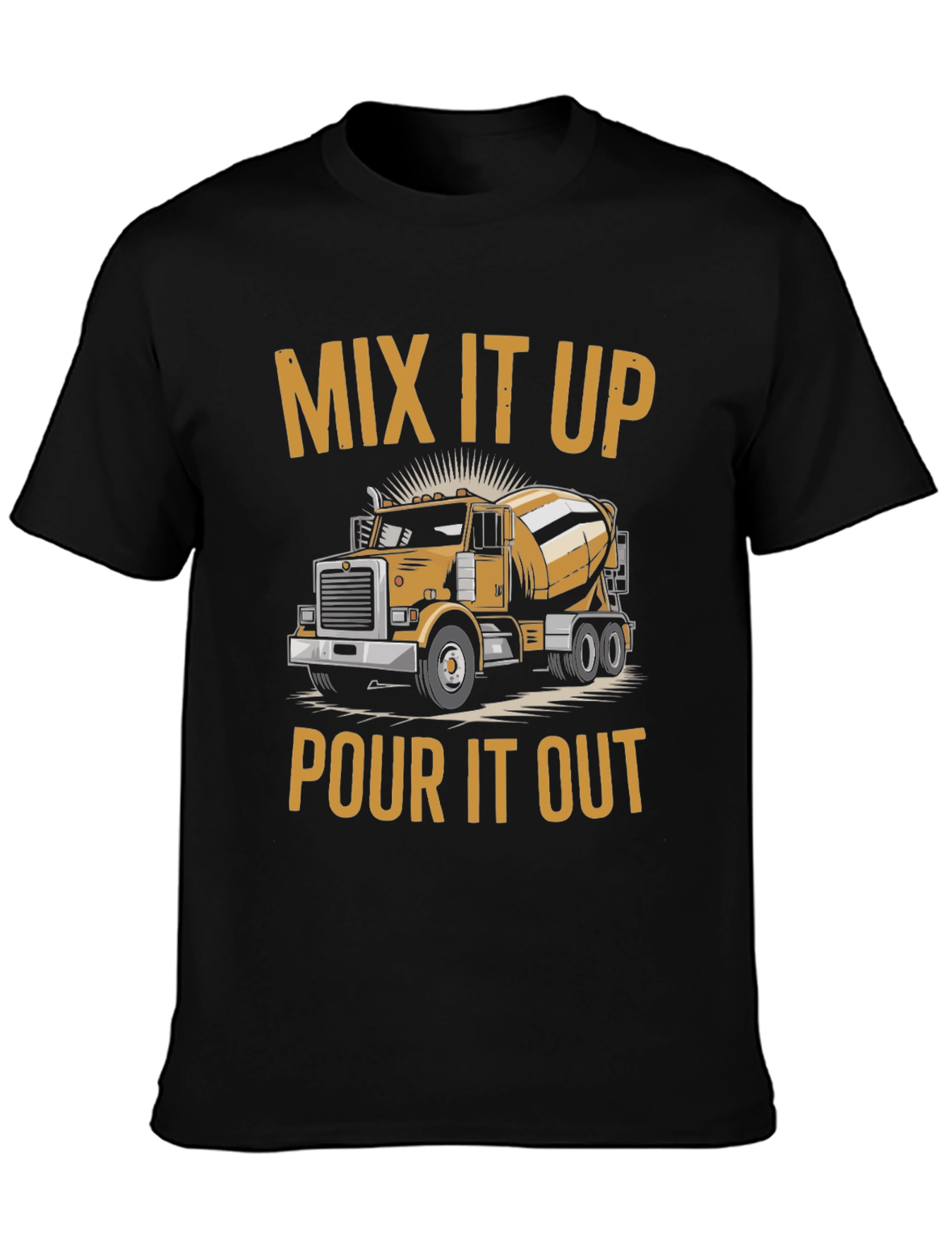 Mix It Up Pour It Out Cement Truck Graphic Tee - 3