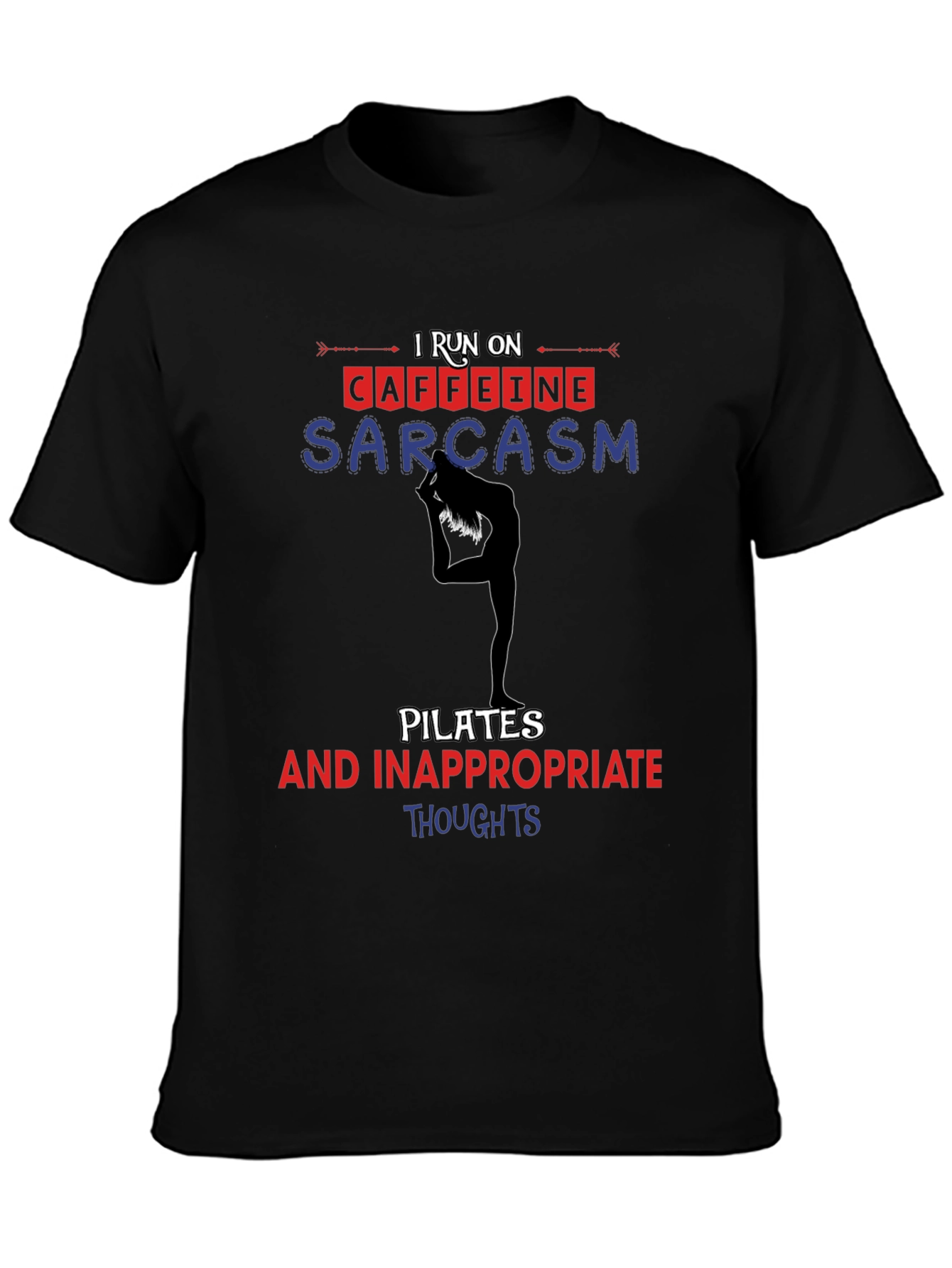 Black I Run On Caffeine Sarcasm Pilates T-Shirt view 3