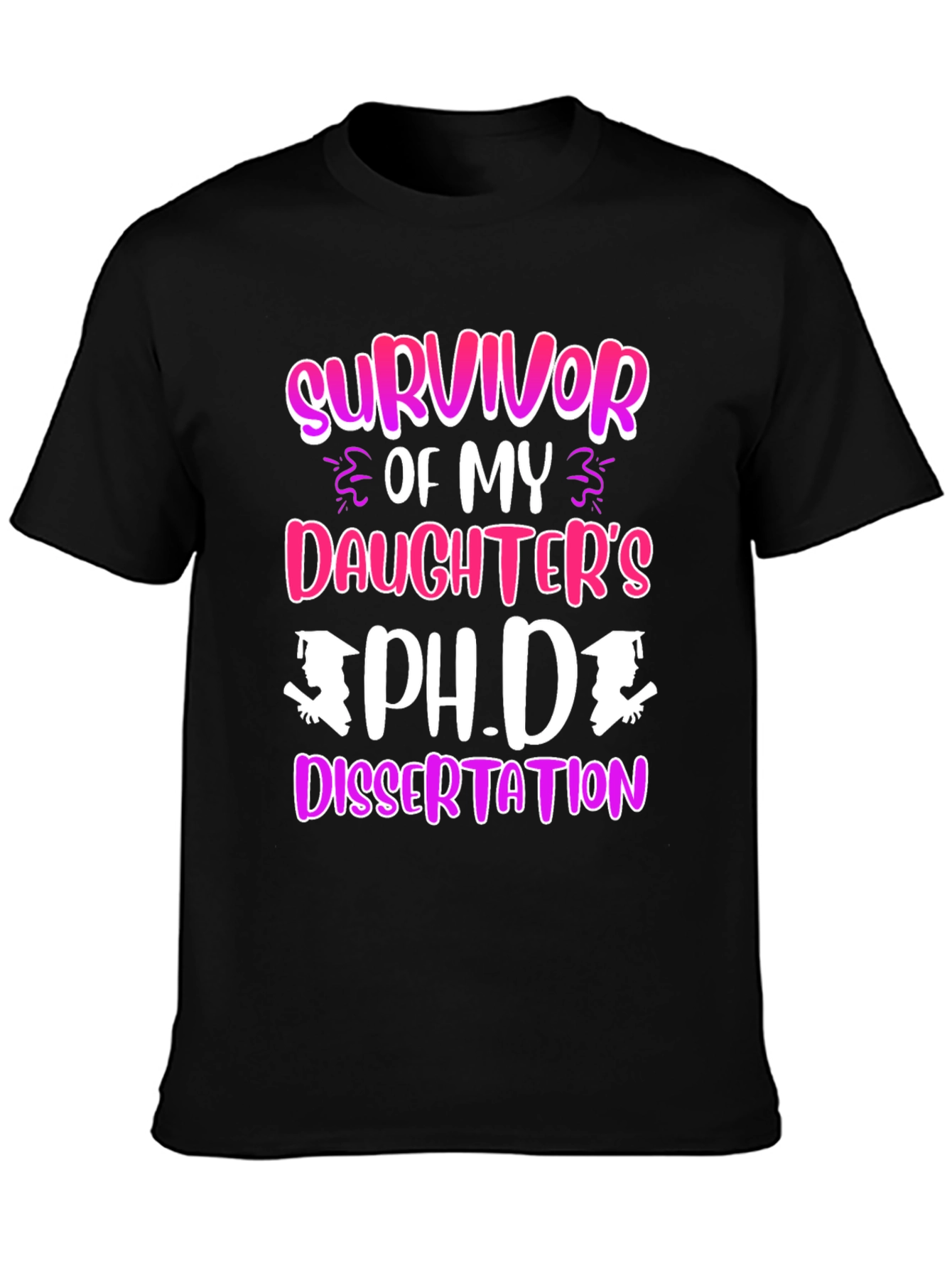 Black Survivor of My Daughter's Ph.D. Dissertation T-Shirt view 3