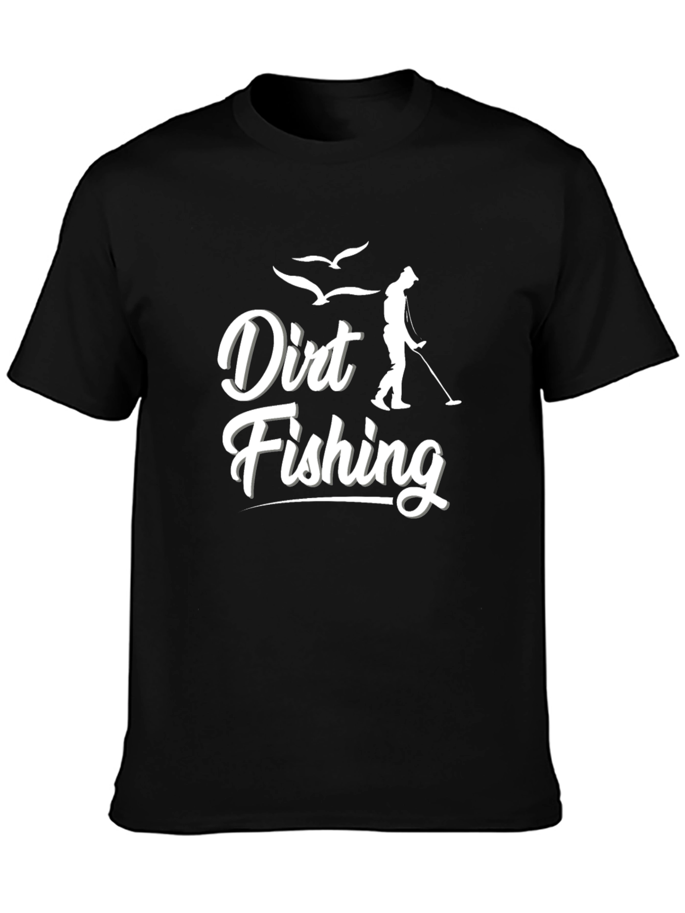 Dirt Fishing Graphic T-Shirt for Metal Detecting Enthusiasts - 3
