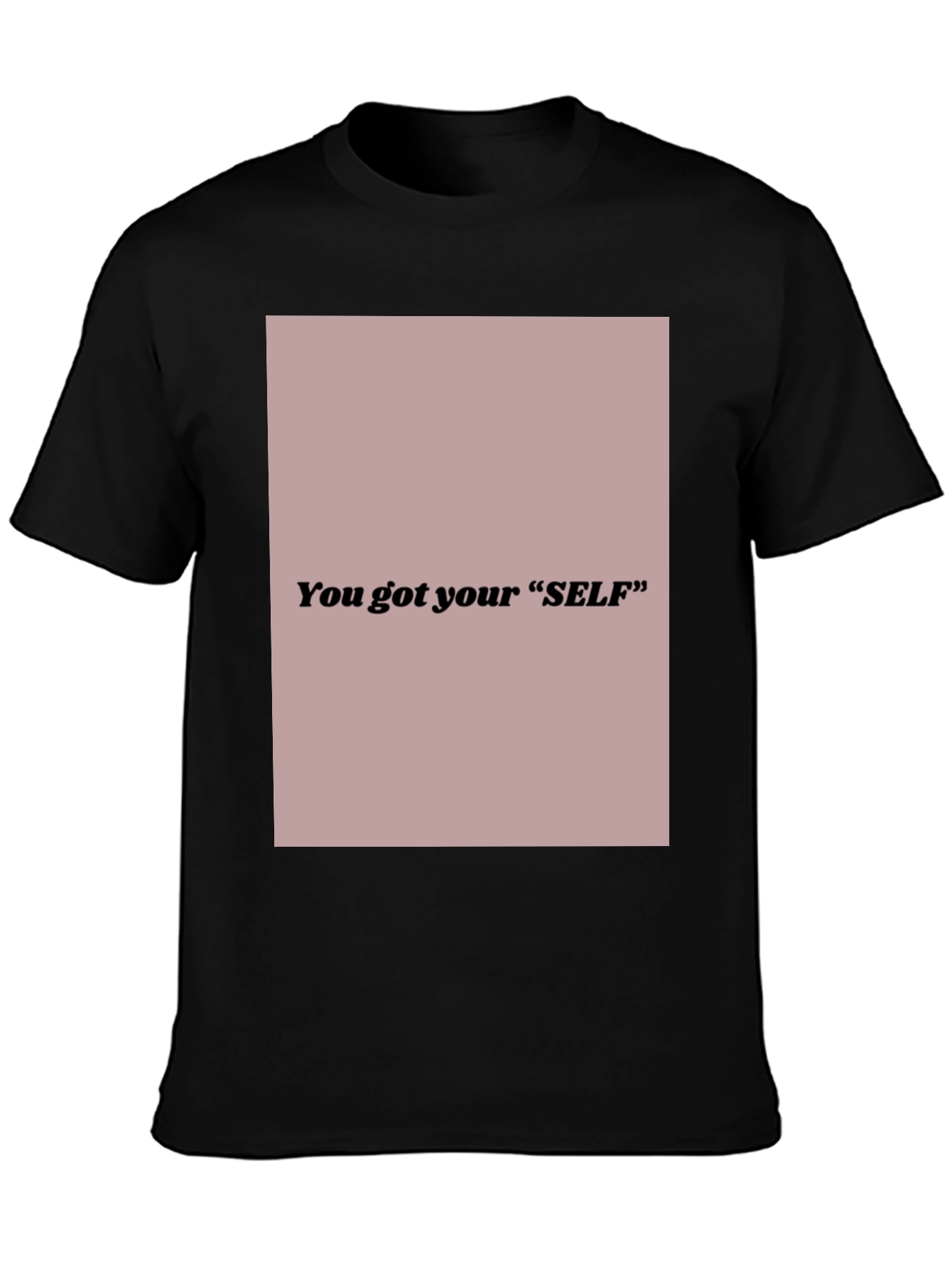 Black Stylish Black Tee - You Got Your "SELF" Graphic Print view 3