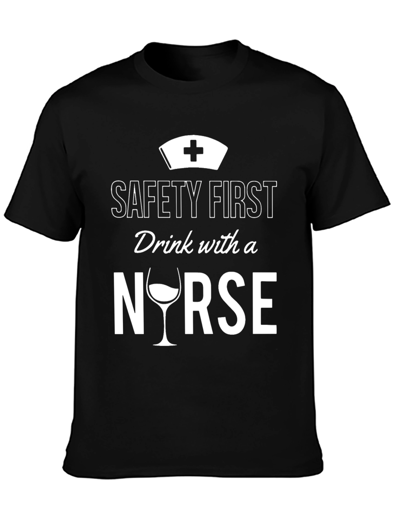 Black Safety First Drink with a Nurse T-Shirt view 3