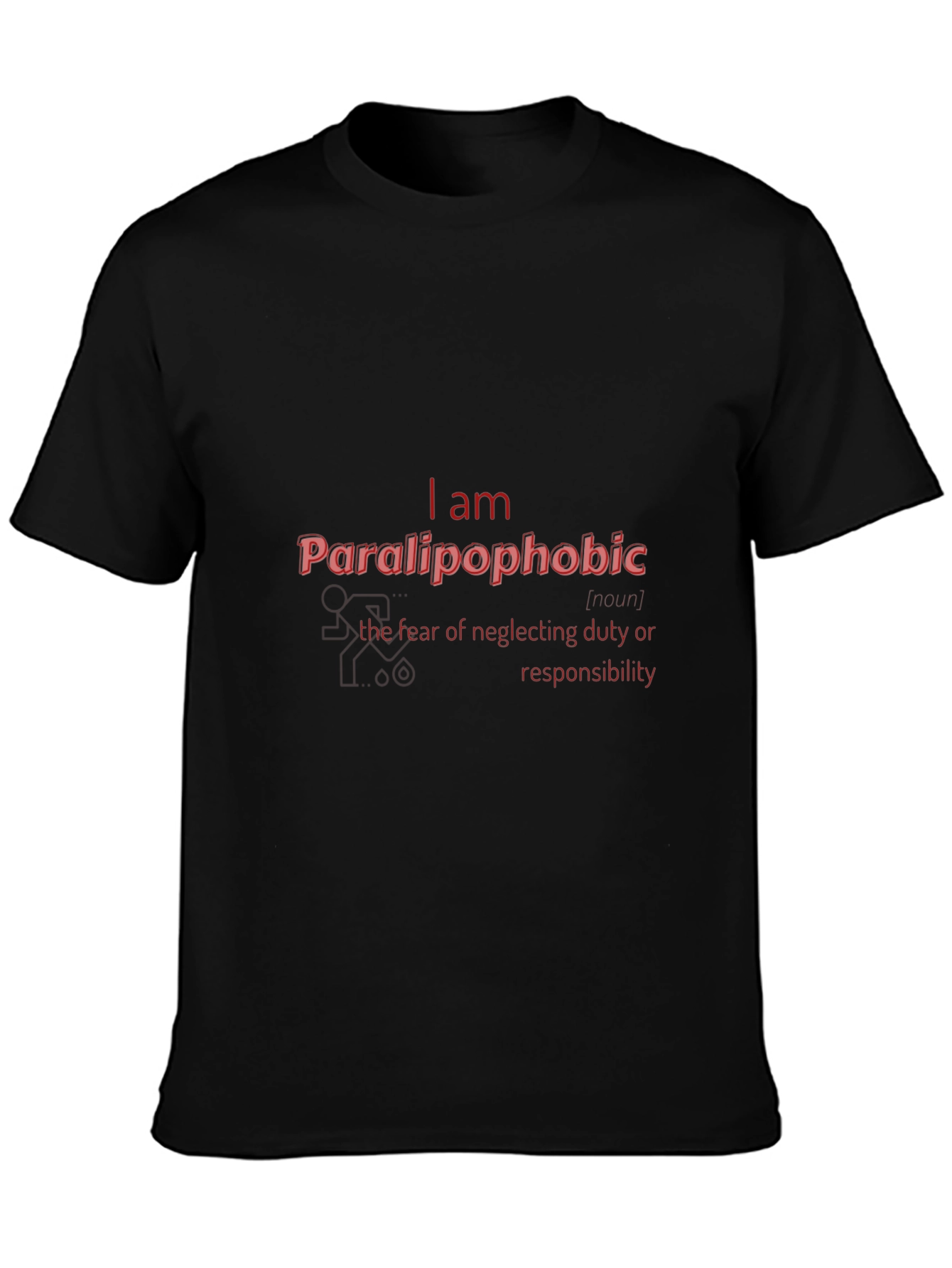 Black Paralipophobic T-Shirt - Fear of Neglecting Duty view 3