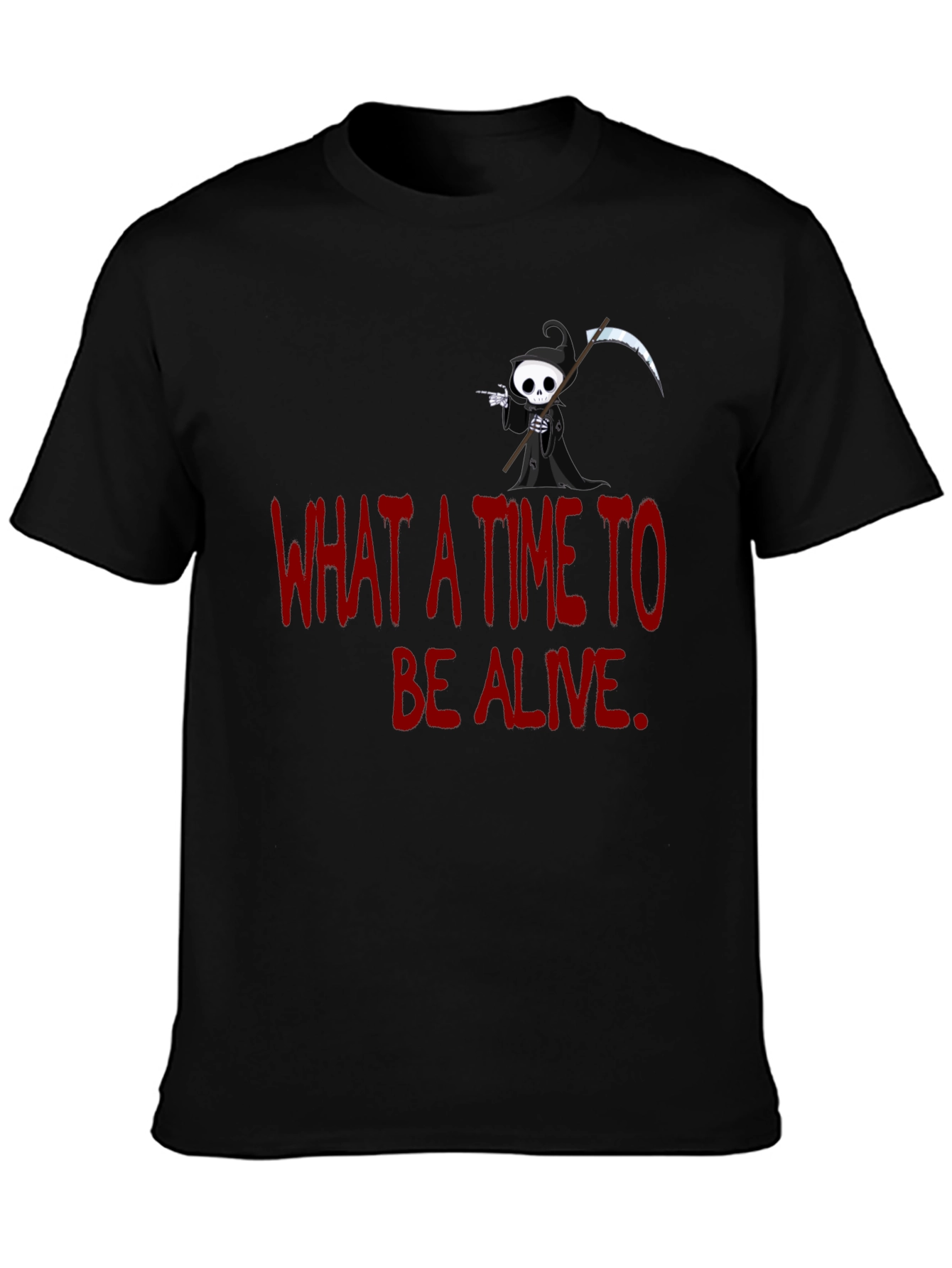 Black Grim Reaper Graphic T-Shirt - "What A Time To Be Alive" view 3