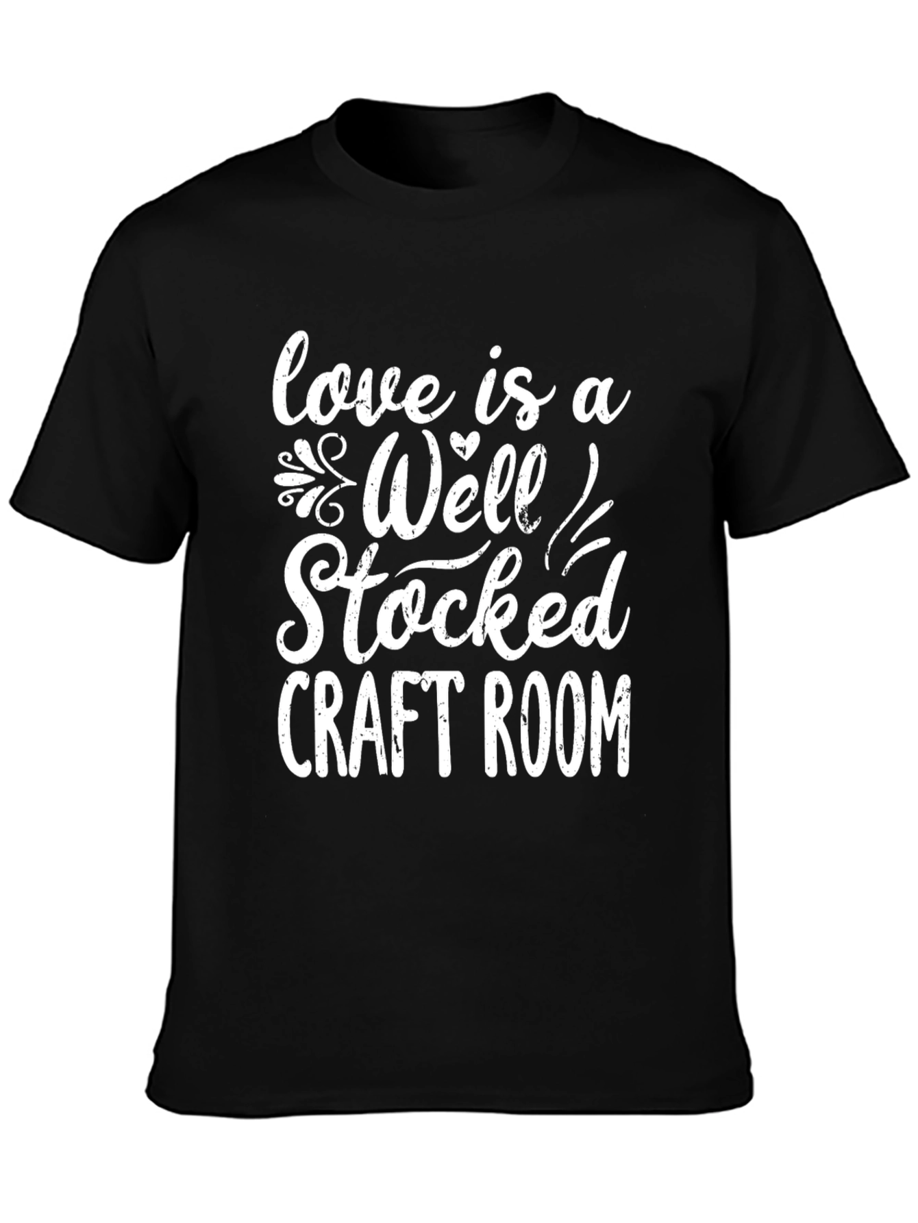 Love is a Well Stocked Craft Room Black Graphic Tee - 3