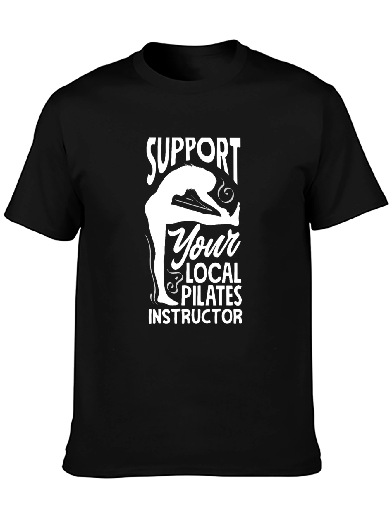 Black Support Your Local Pilates Instructor T-Shirt view 3