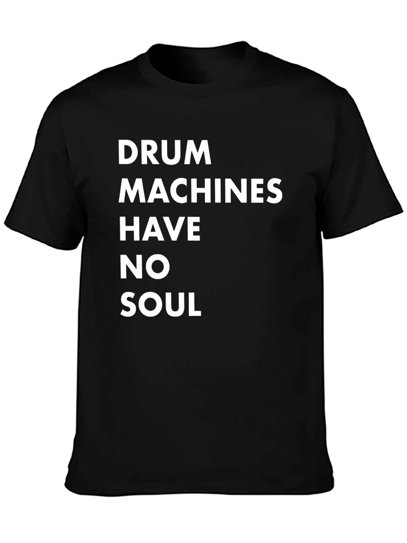 Black Drum Machines Have No Soul T-Shirt view 3