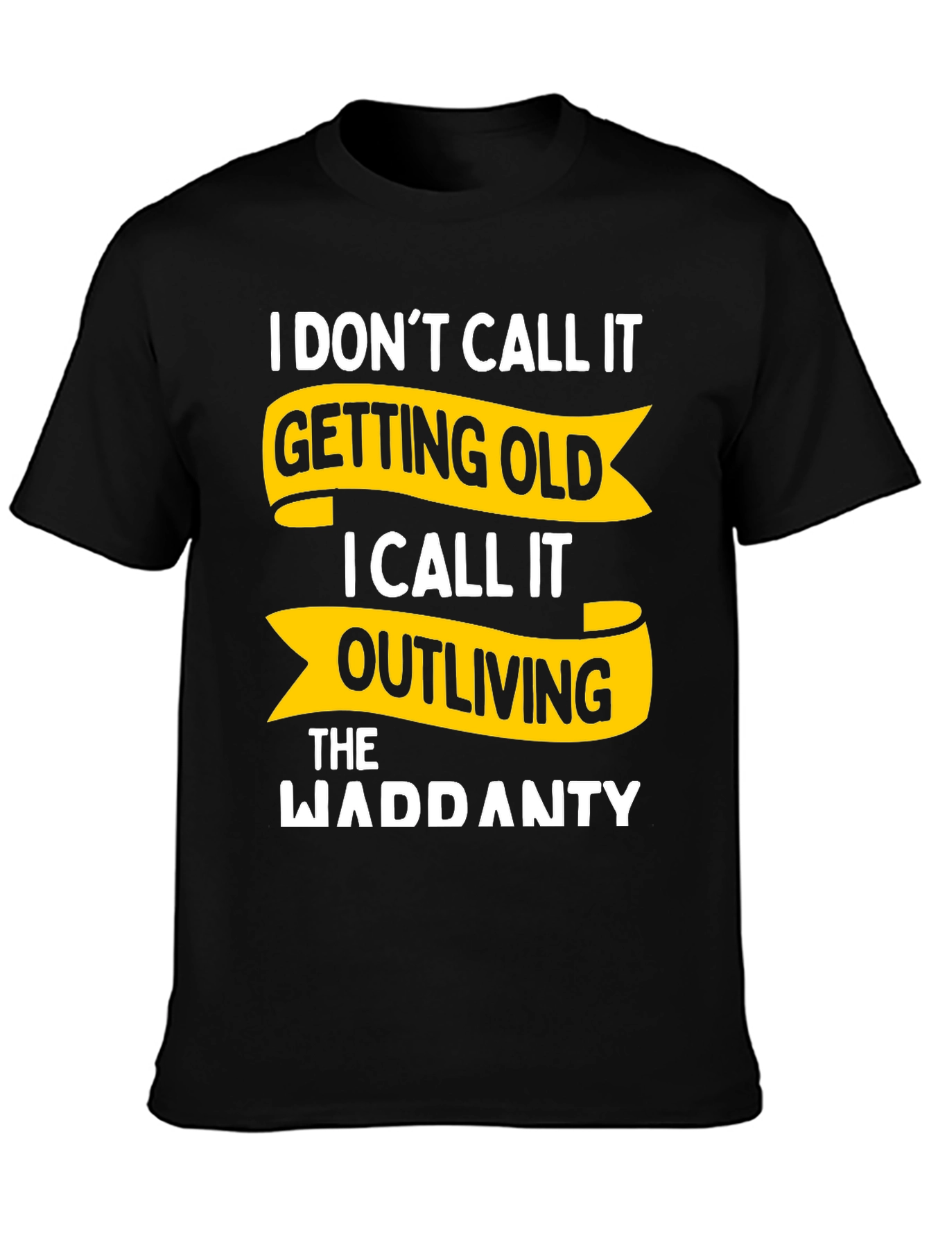 Black Funny Outliving Warranty T-Shirt - Novelty Gift view 3