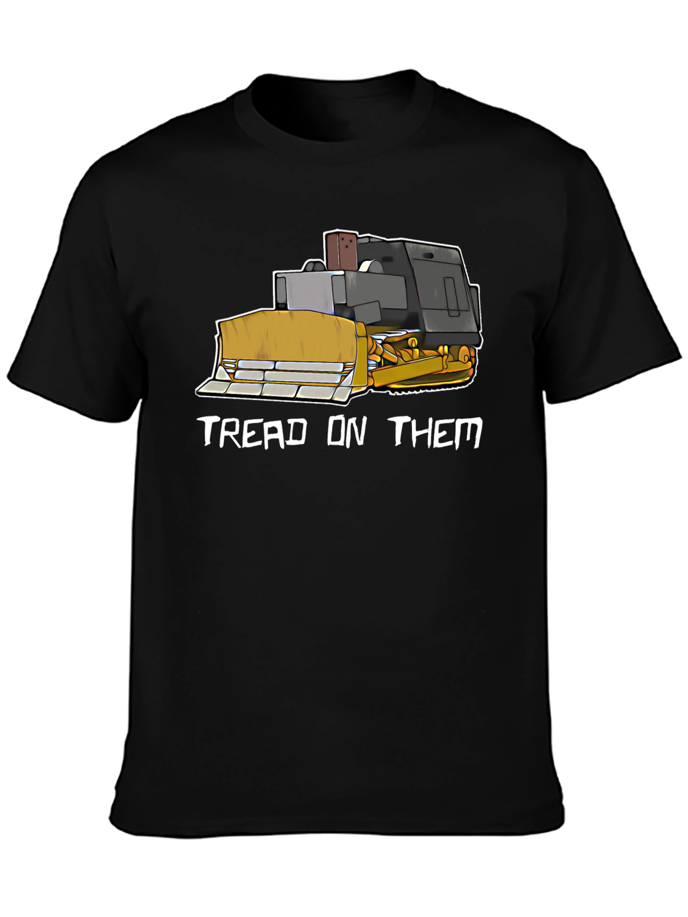 Black Tread On Them Funny Bulldozer T-Shirt view 3